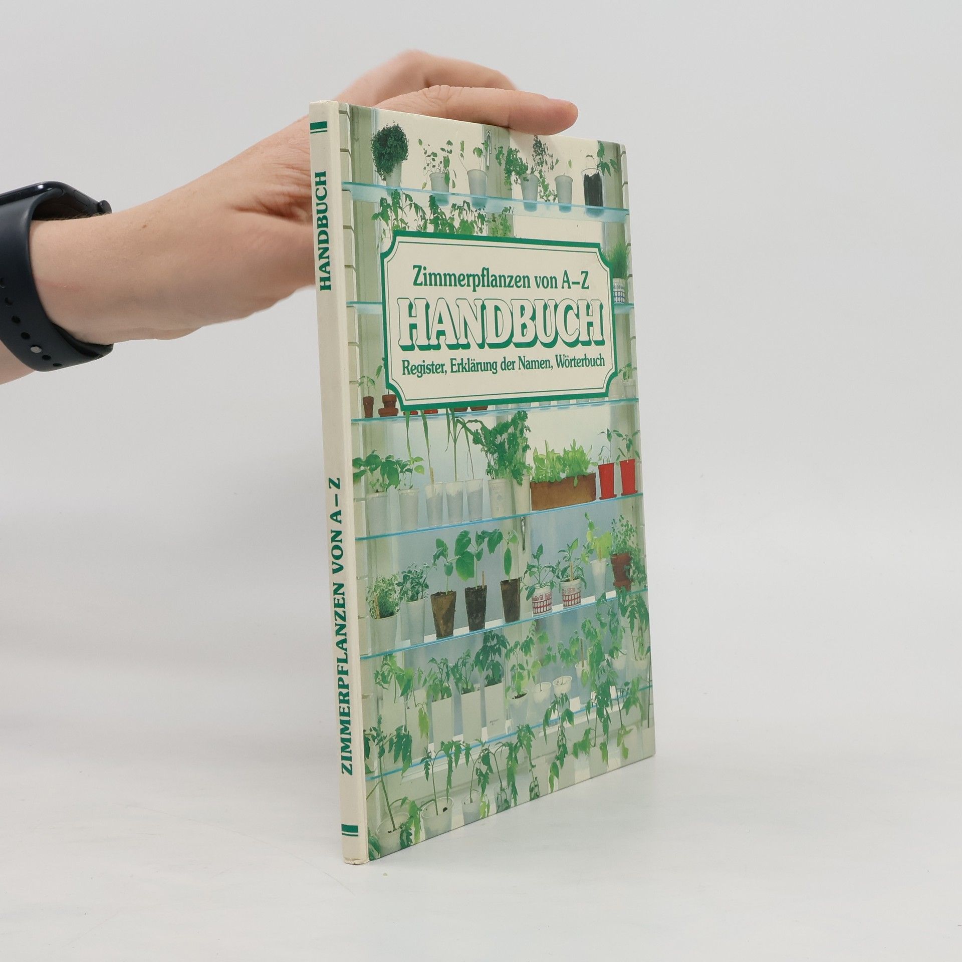 Autorenkollektiv Zimmerpflanzen von A-Z Handbuch