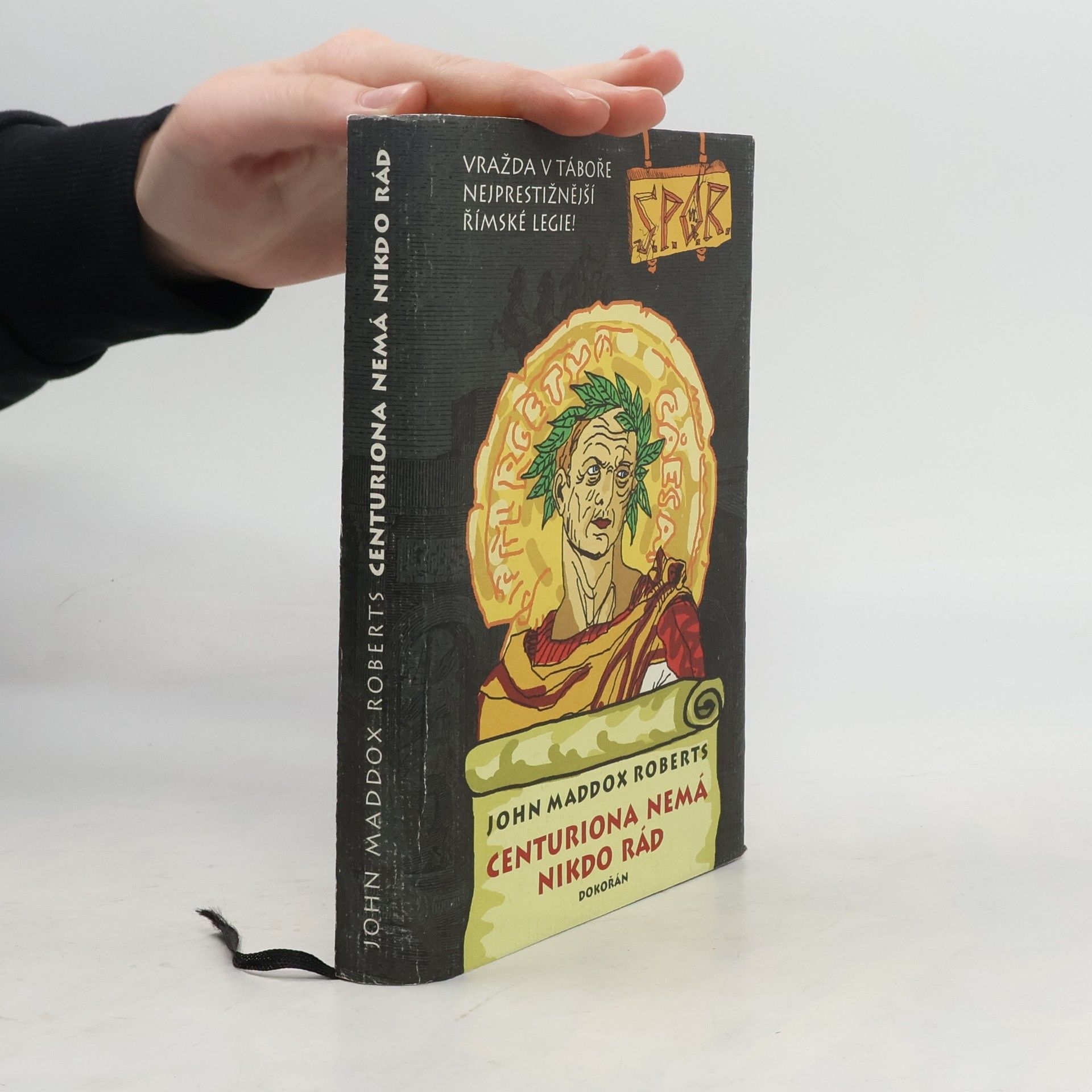 John Maddox Roberts Centuriona nemá nikdo rád