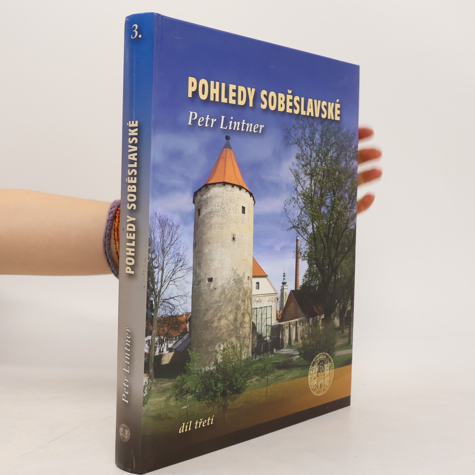 Petr Lintner Pohledy soběslavské. Díl třetí