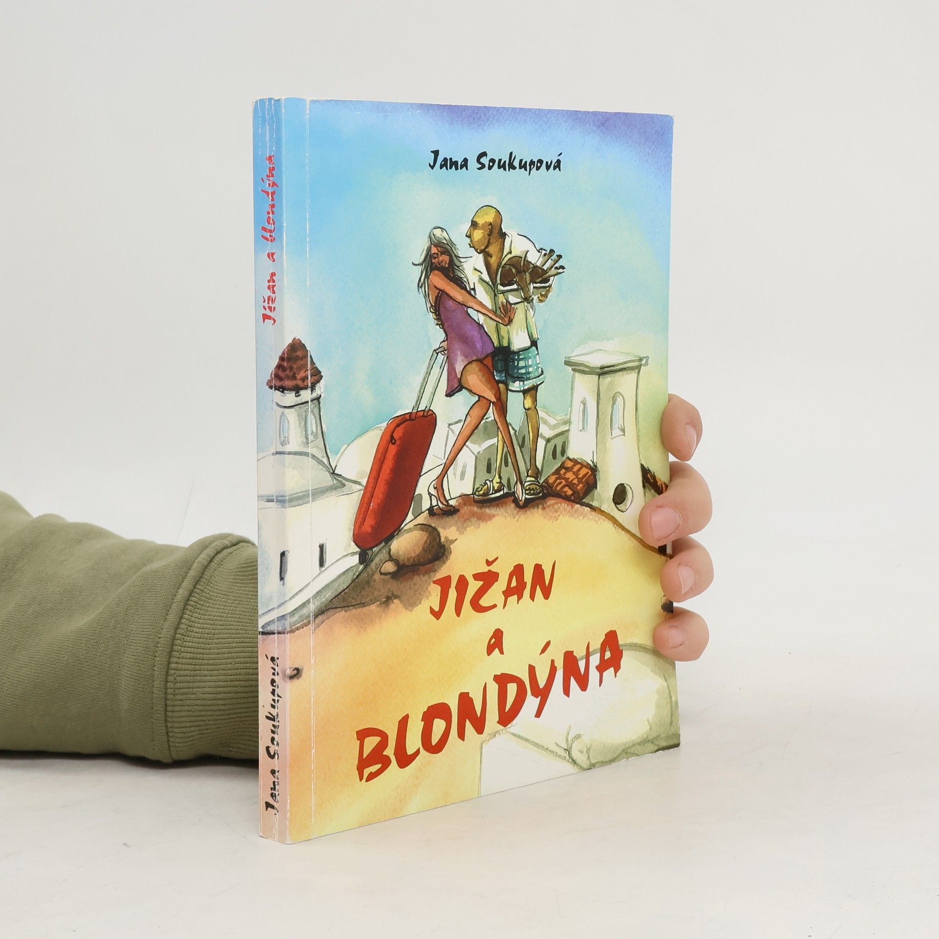 Jana Soukupová Jižan a blondýna