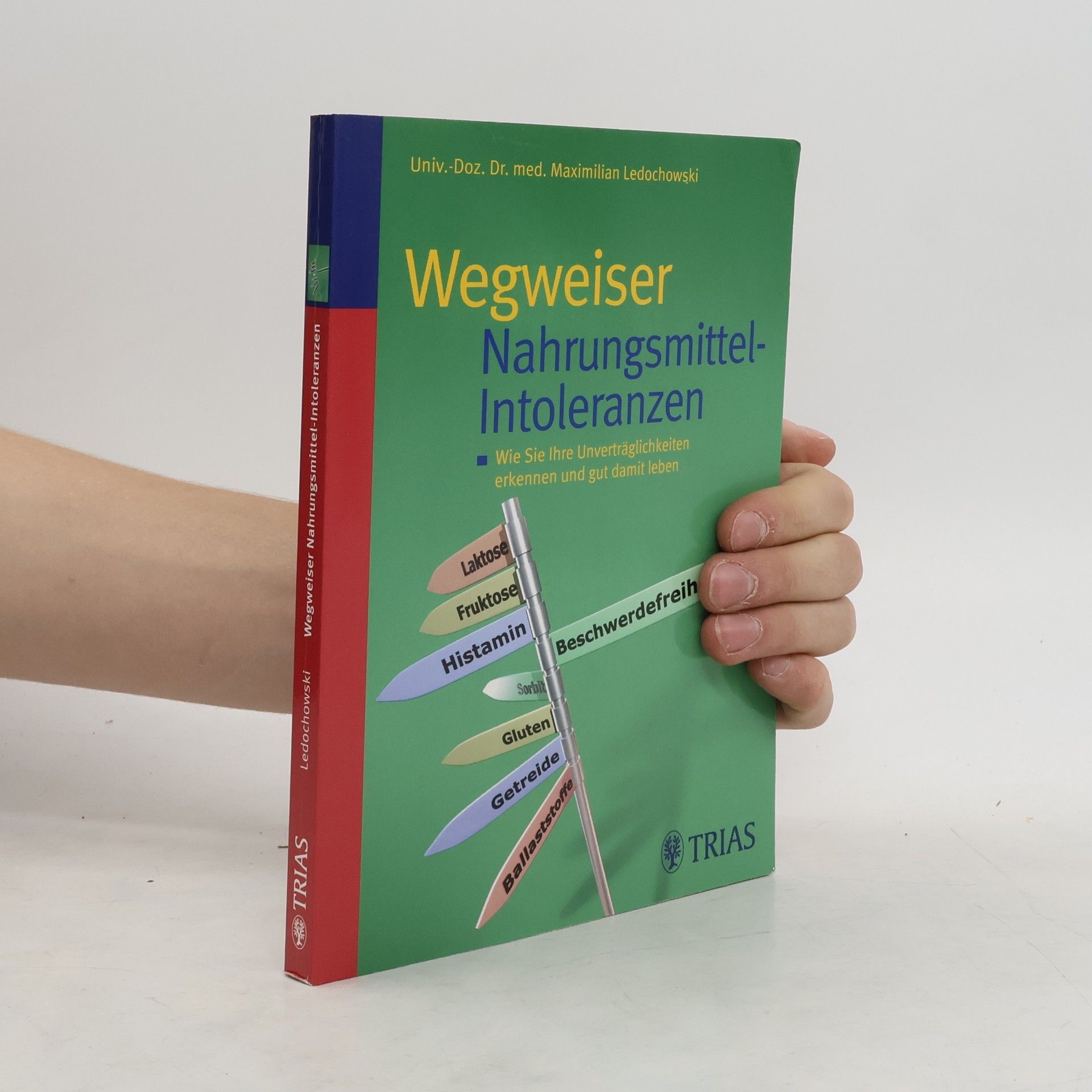 Maximilian Ledochowski Wegweiser Nahrungsmittel-Intoleranzen