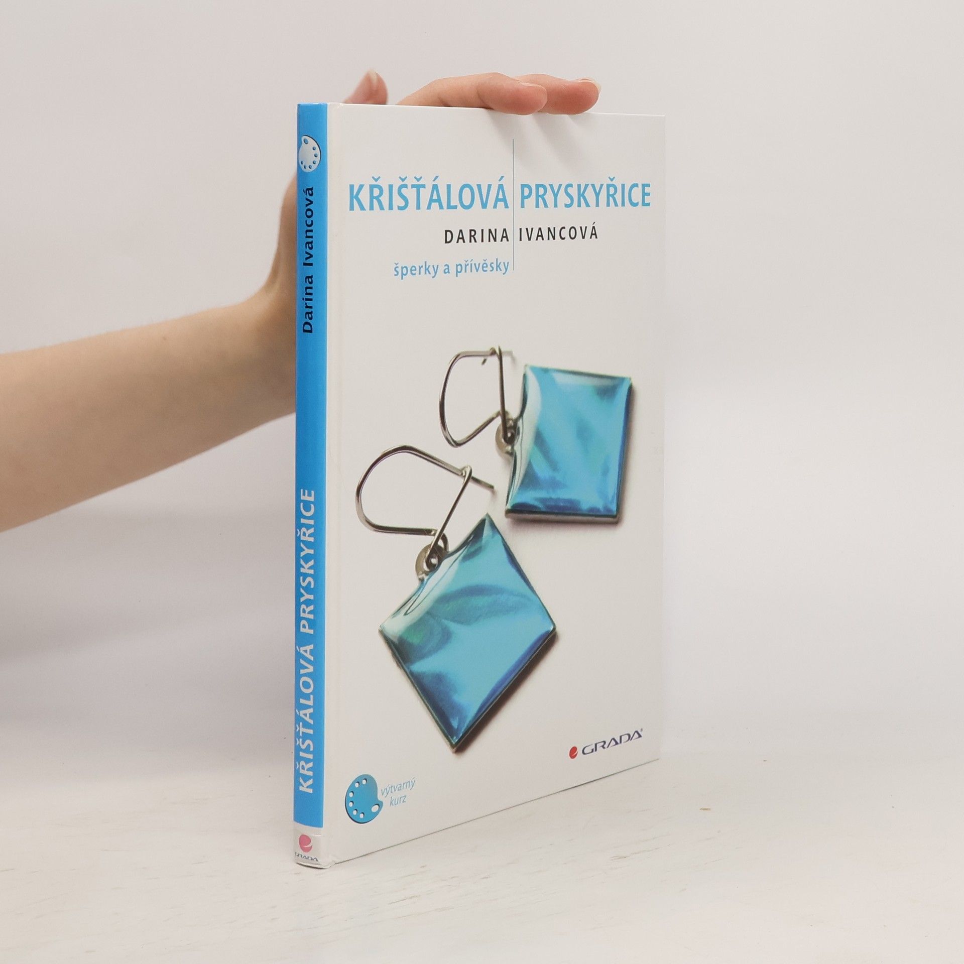 Darina Ivancová Křišťálová pryskyřice