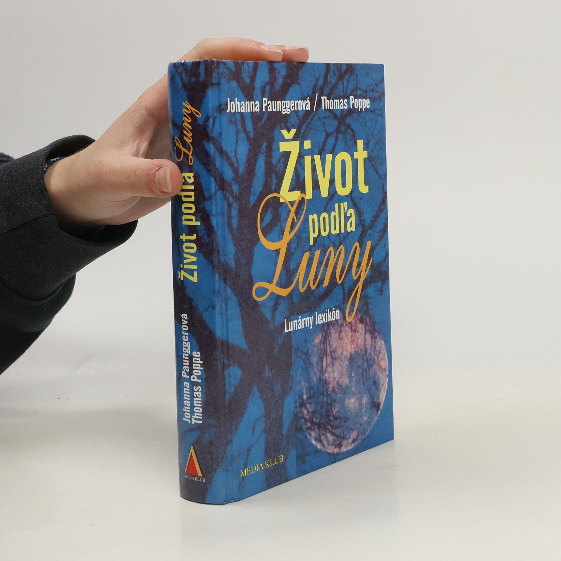 Johanna Paungger Život podľa Luny. Lunárny lexikón