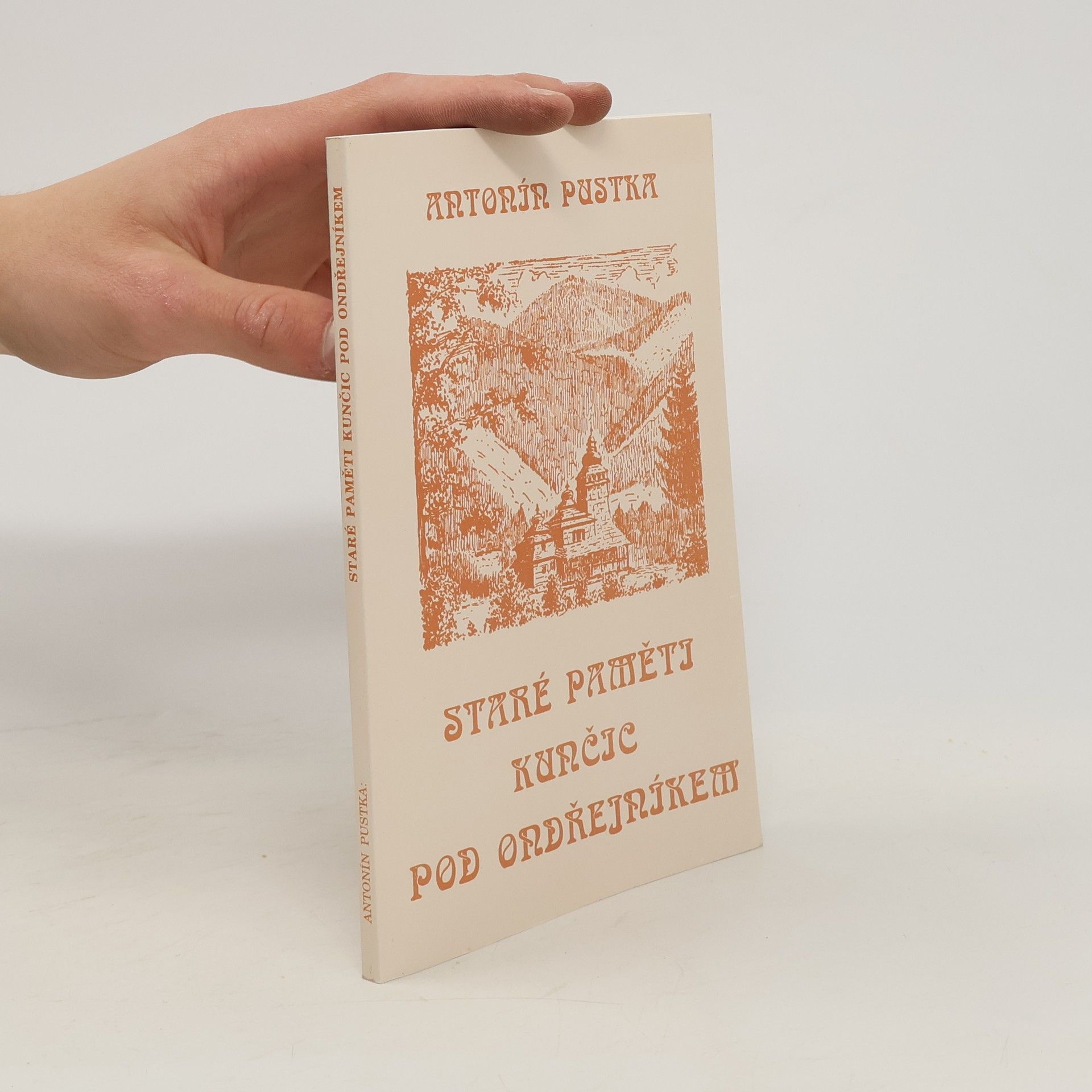 Antonín Pustka Staré paměti Kunčic pod Ondřejníkem