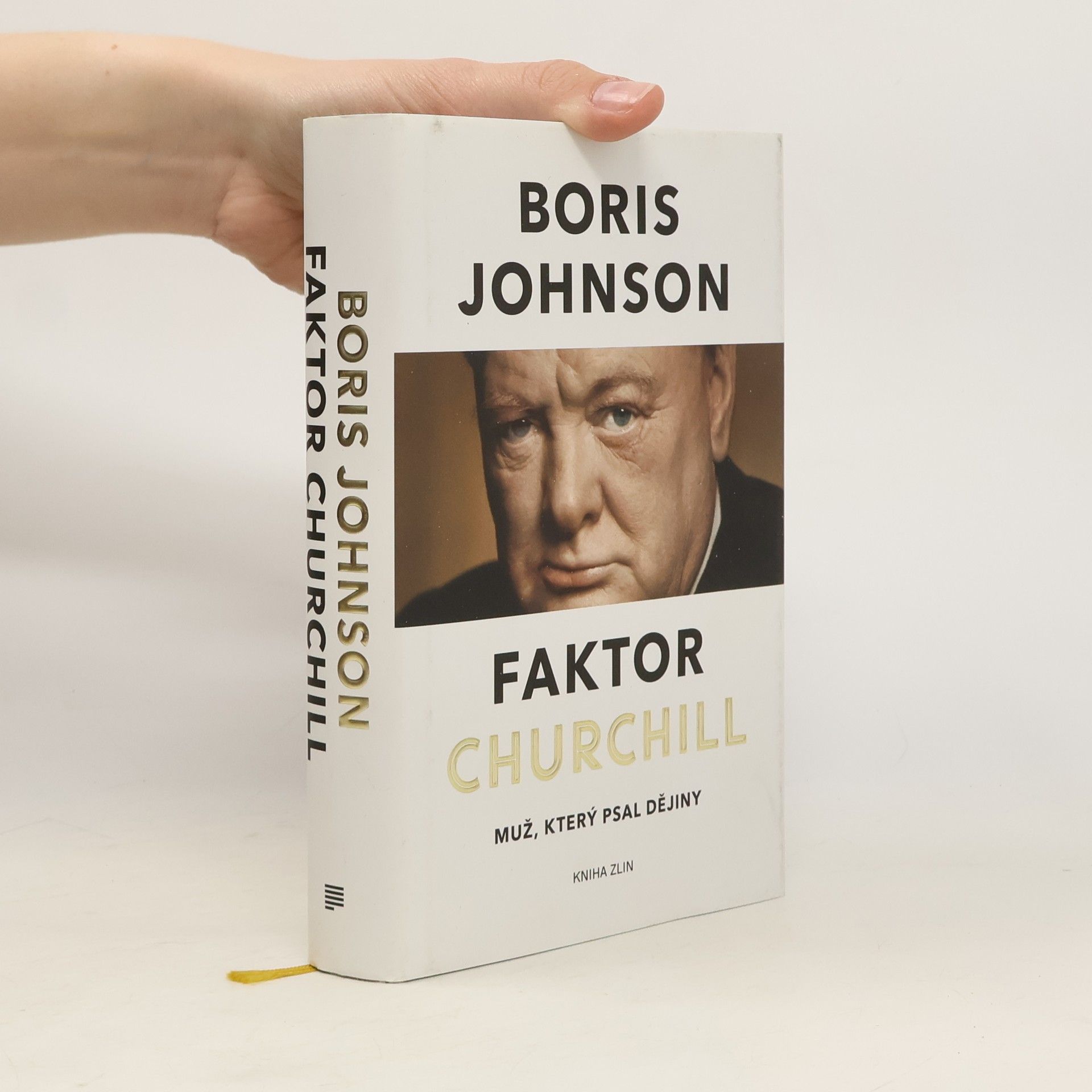 Boris Johnson Faktor Churchill. Muž, který psal dějiny