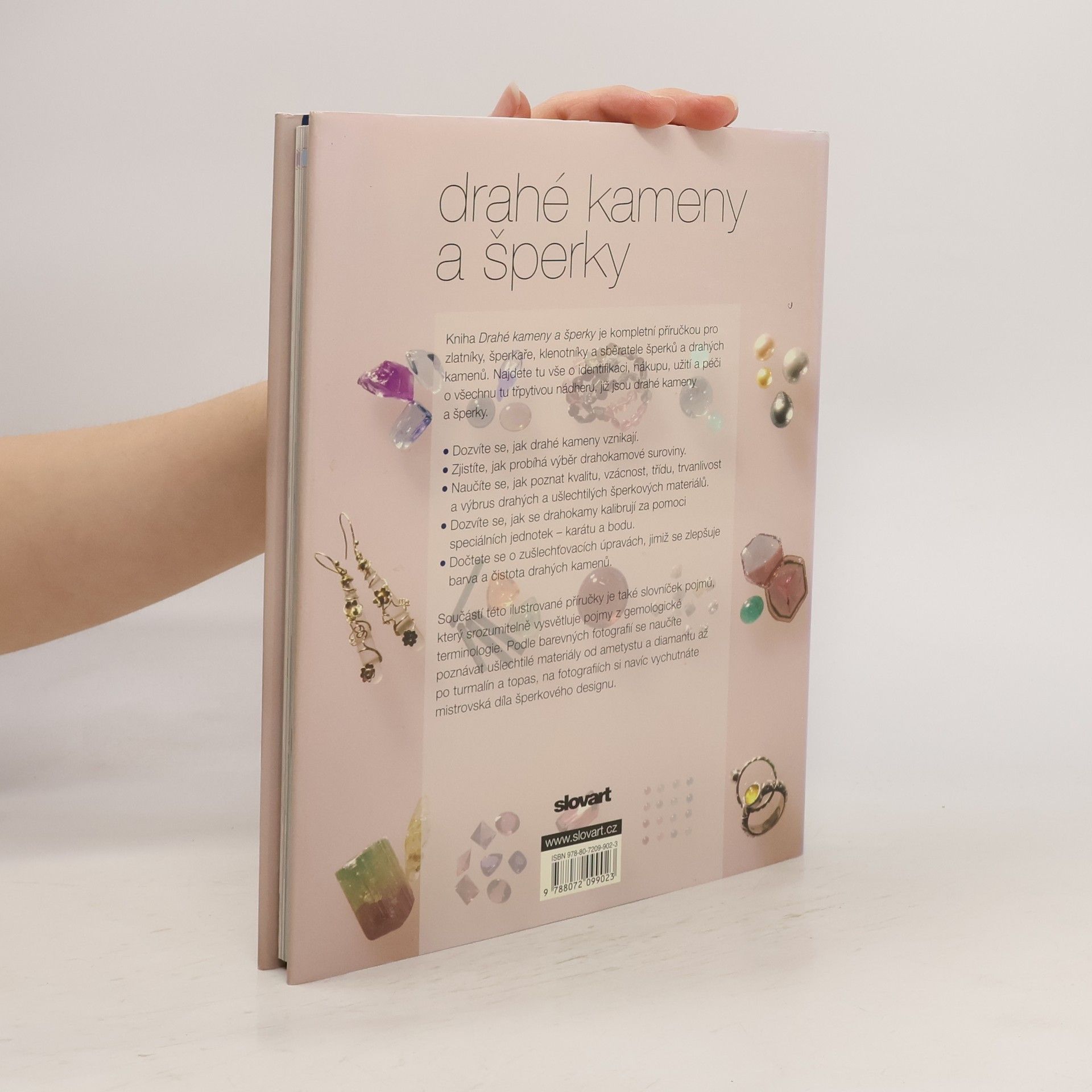Judith Crowe Drahé kameny a šperky : kompletní průvodce užitím šperkových kamenů od výbrusů a barev až po tvary a zasazení