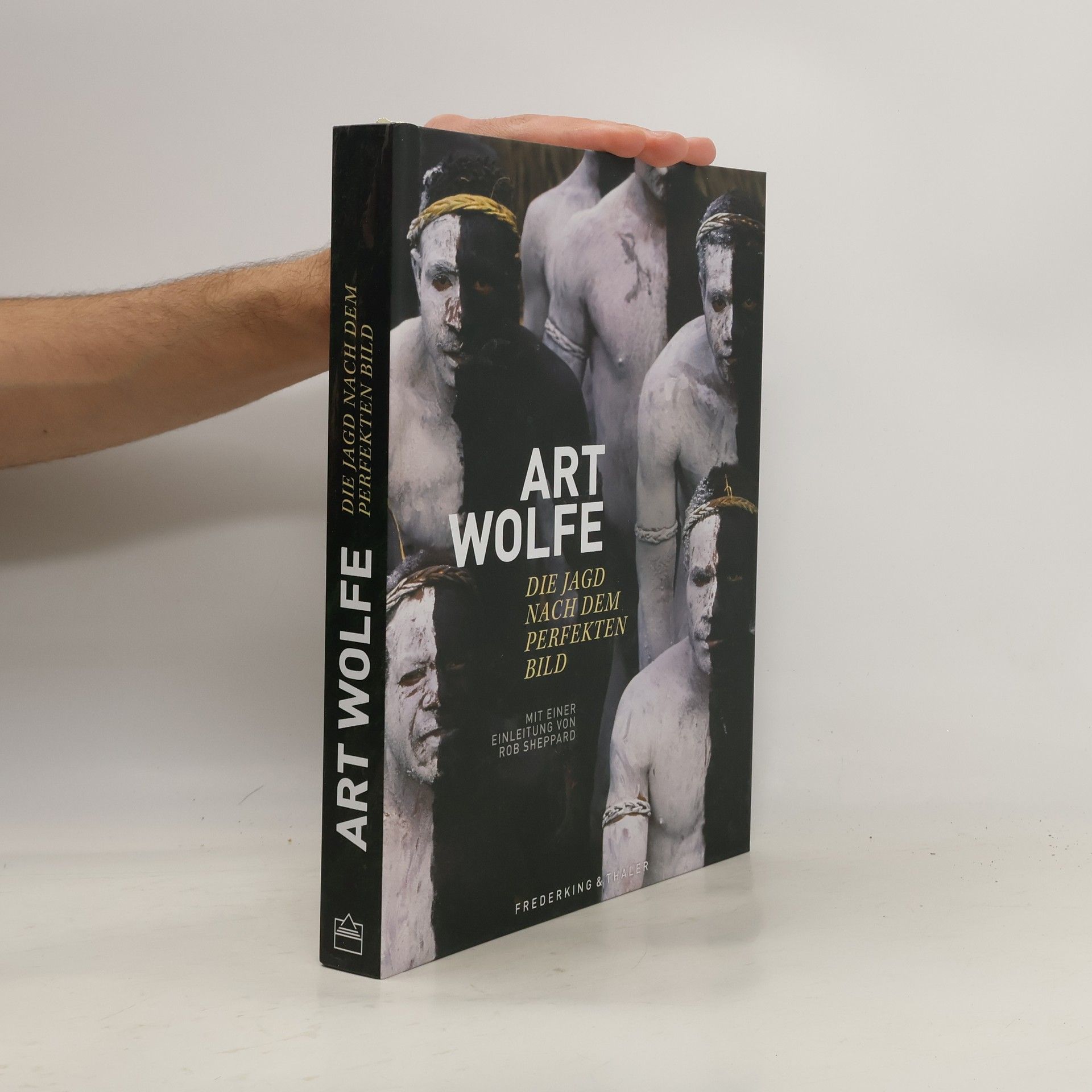 Art Wolfe Art Wolfe – Die Jagd nach dem perfekten Bild. Auf der Jagd nach dem perfekten Bild