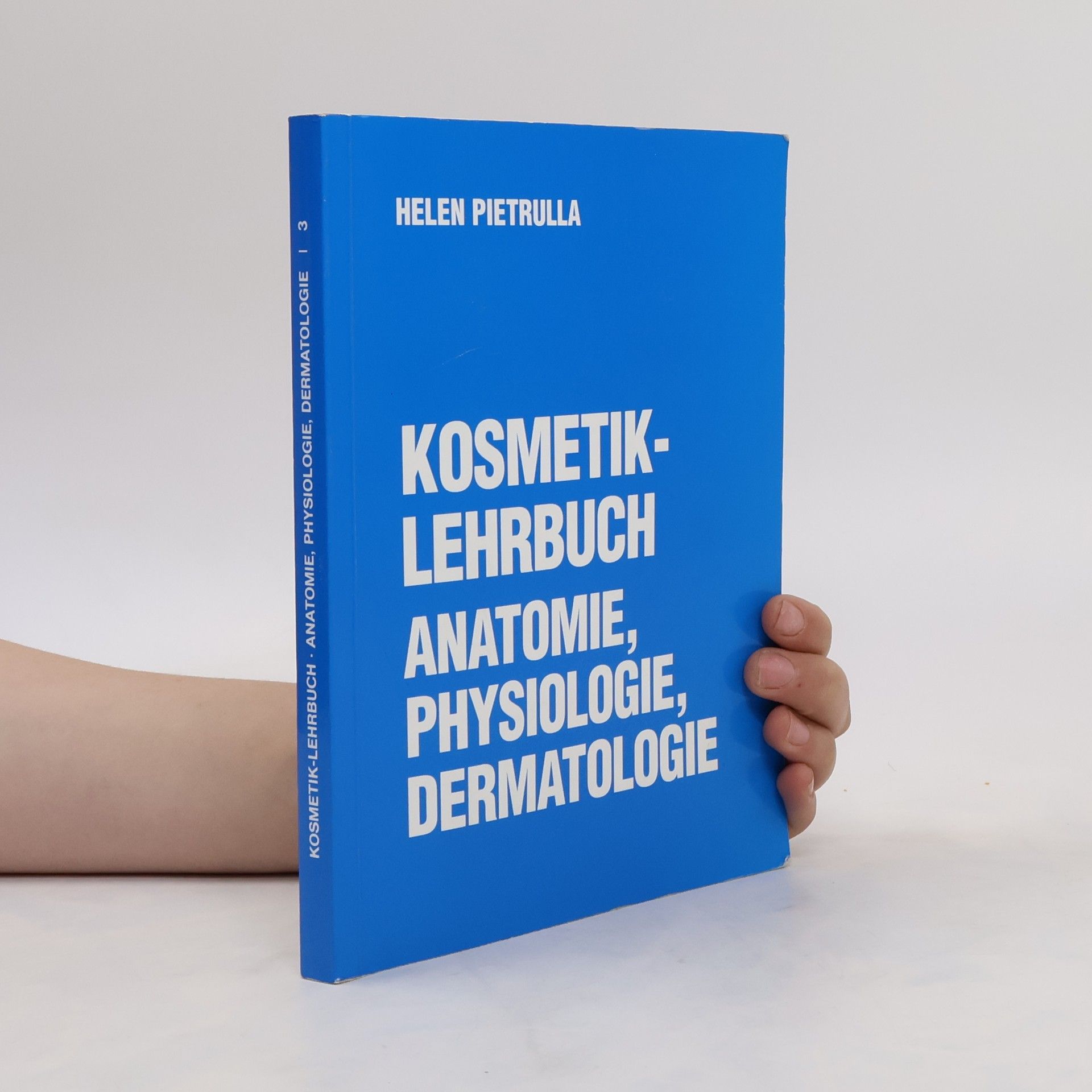 Helen Pietrulla Kosmetik-Lehrbuch Anatomie - Physiologie - Dermatologie
