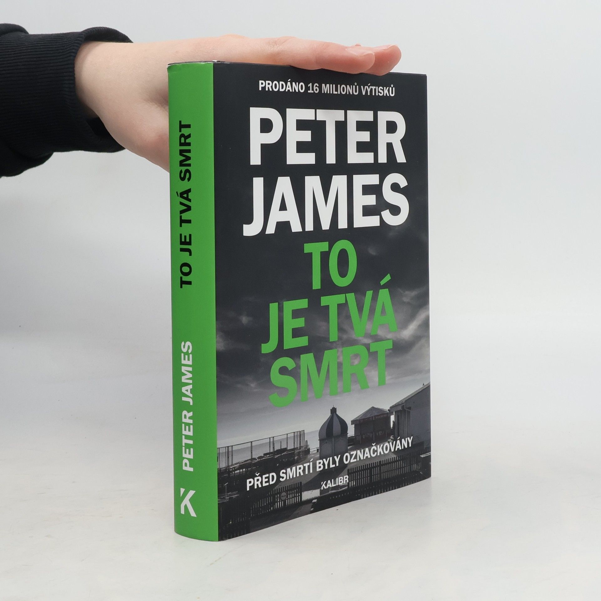Peter James To je tvá smrt : před smrtí byly označkovány