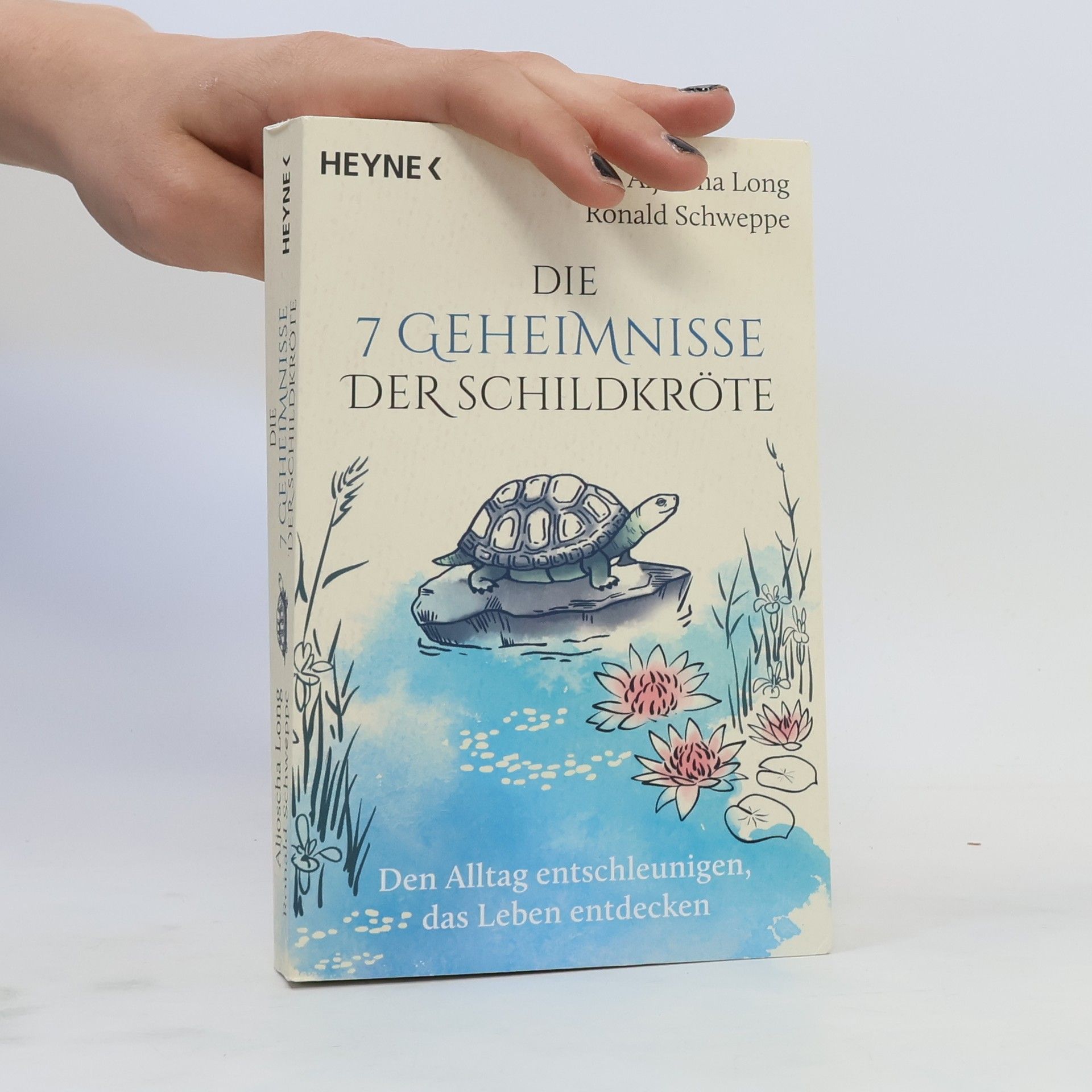 Aljoscha Long Die 7 Geheimnisse der Schildkröte (vollständig aktualisierte und erweiterte Neuausgabe)
