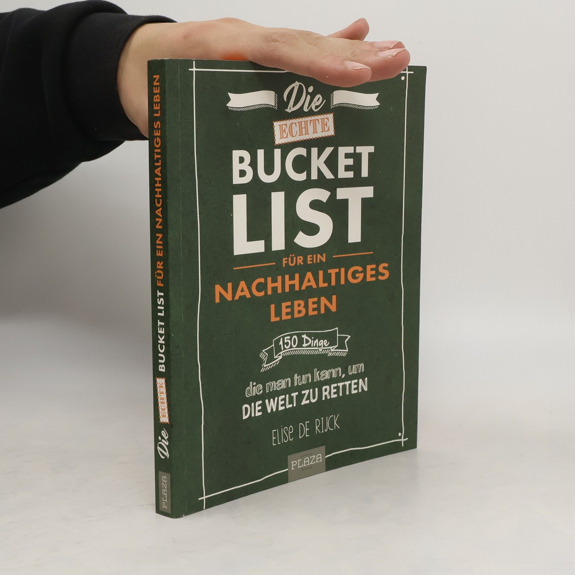Elise de Rijck Die echte Bucket List für ein nachhaltiges Leben