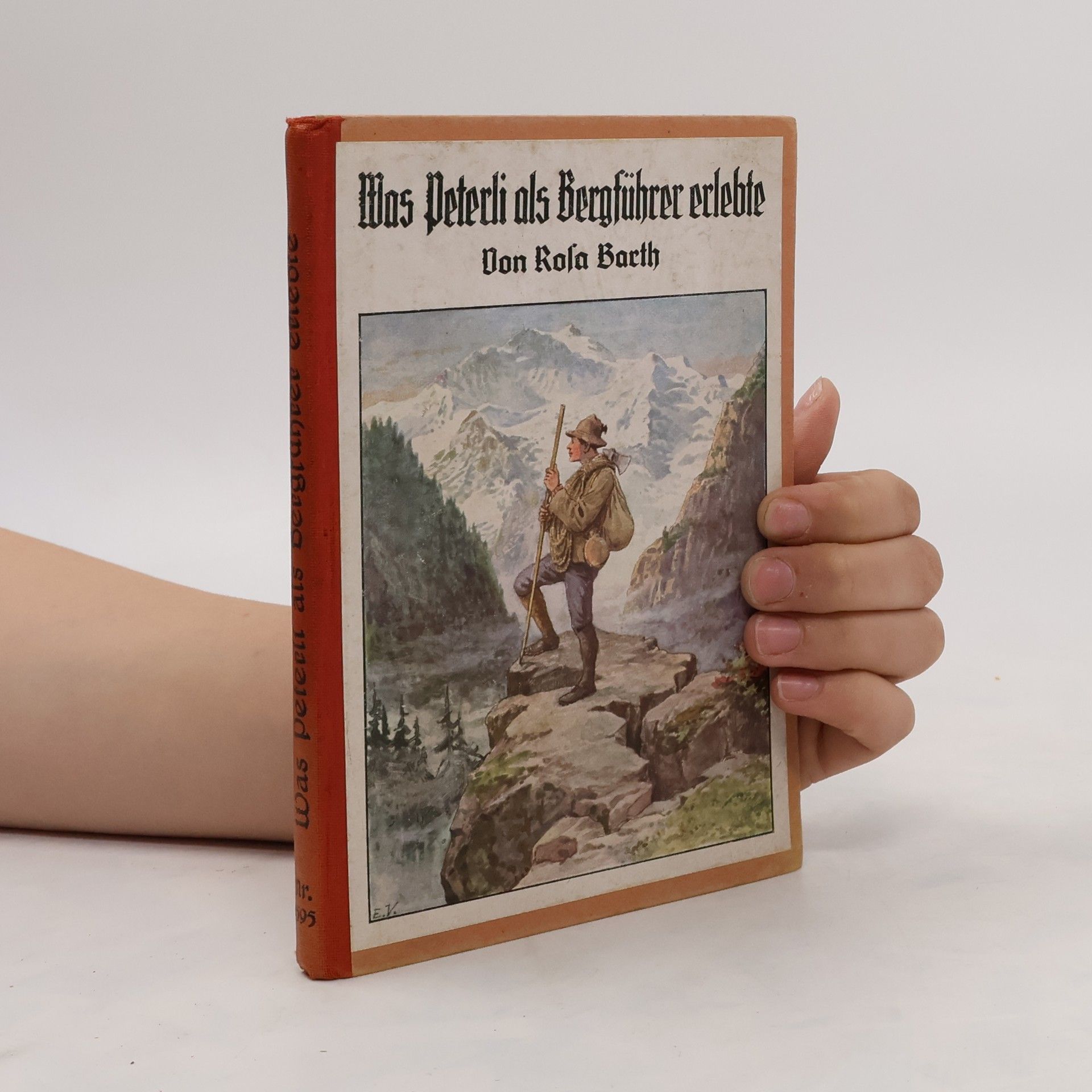 R. Barth Was Peterli als Bergführer erlebte