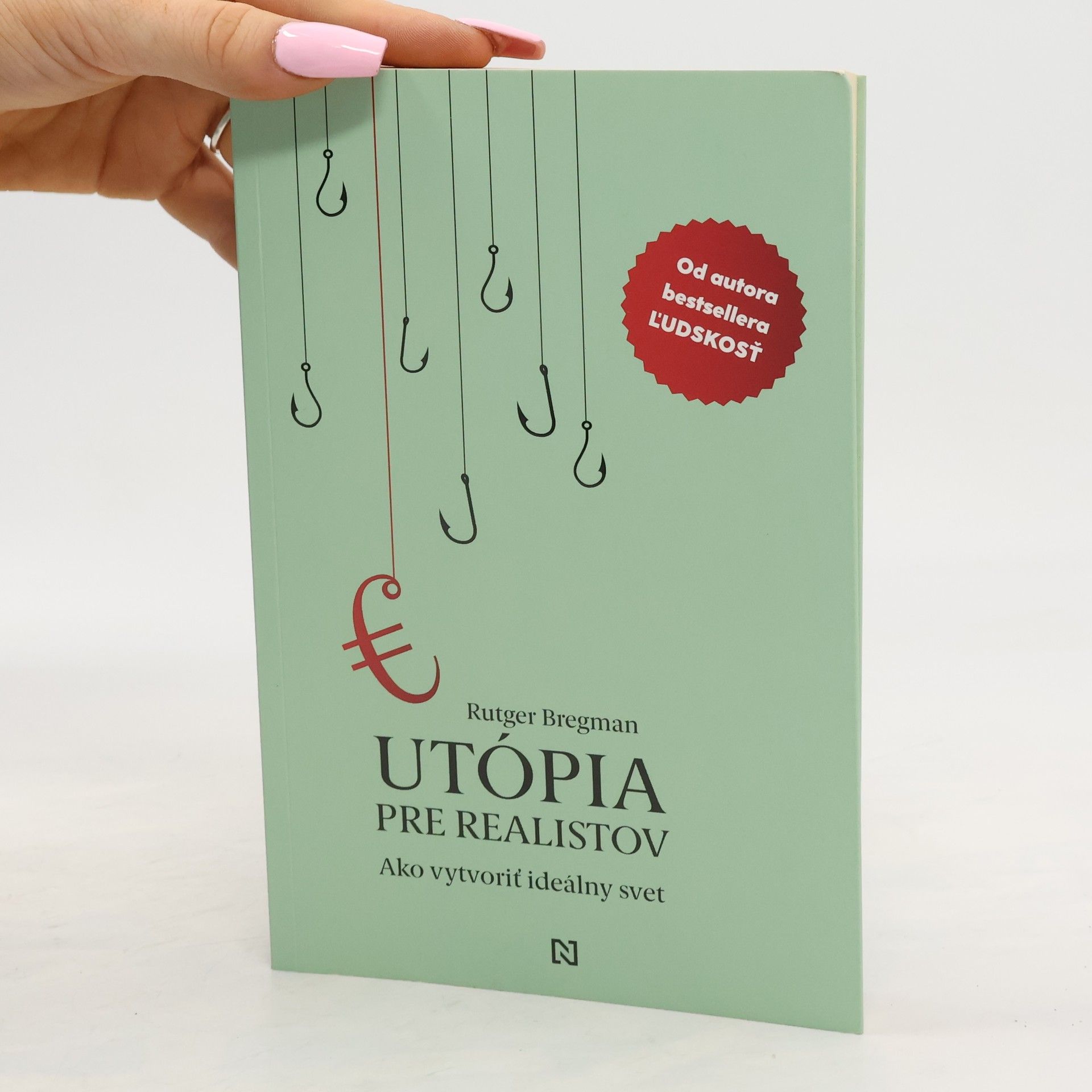 Rutger Bregman Utópia pre realistov : Ako vytvoriť ideálny svet