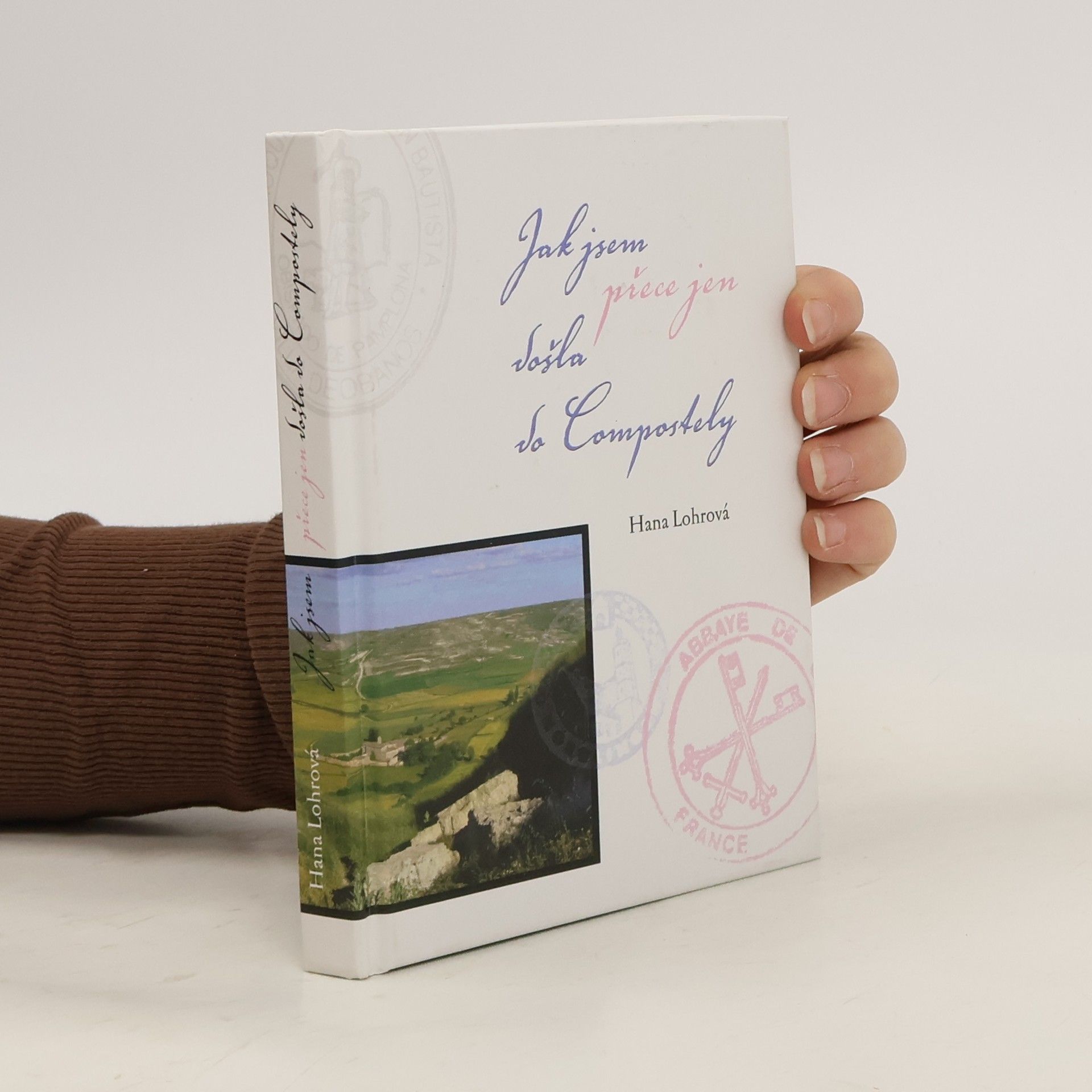 Hana Lohrová Jak jsem přece jen došla do Compostely