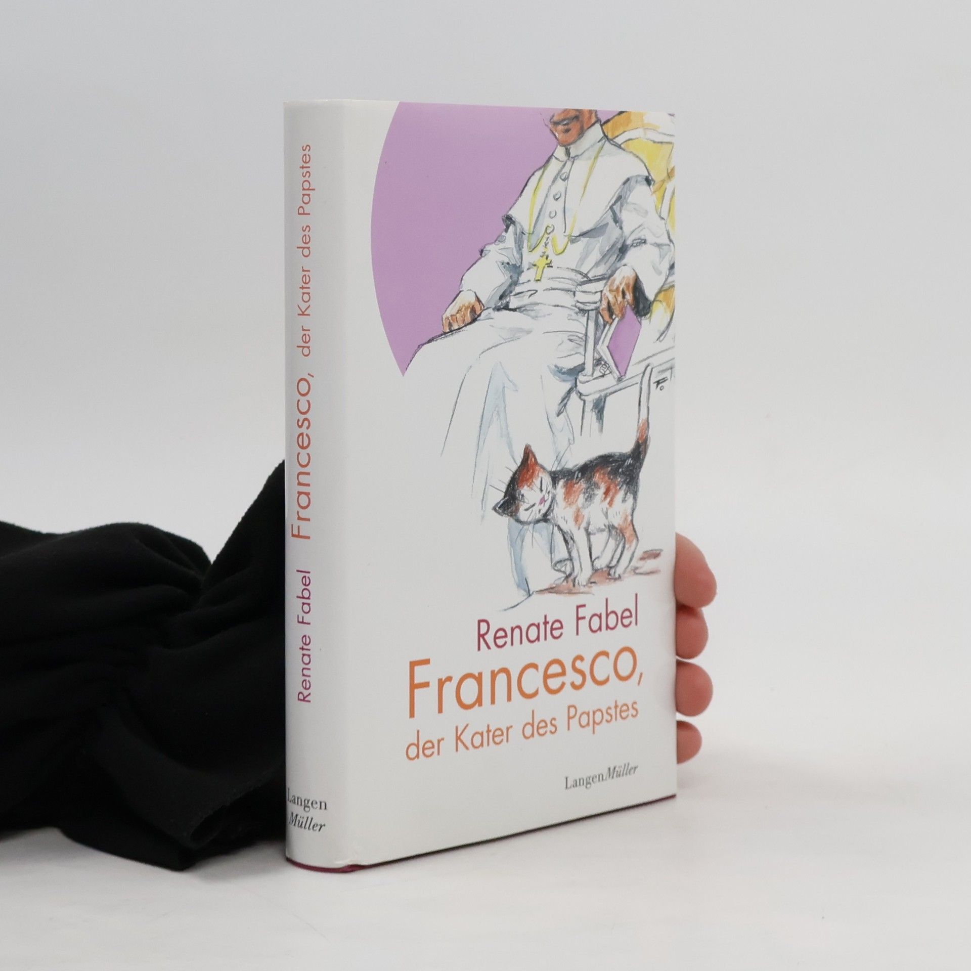 Renate Fabel Francesco, der Kater des Papstes
