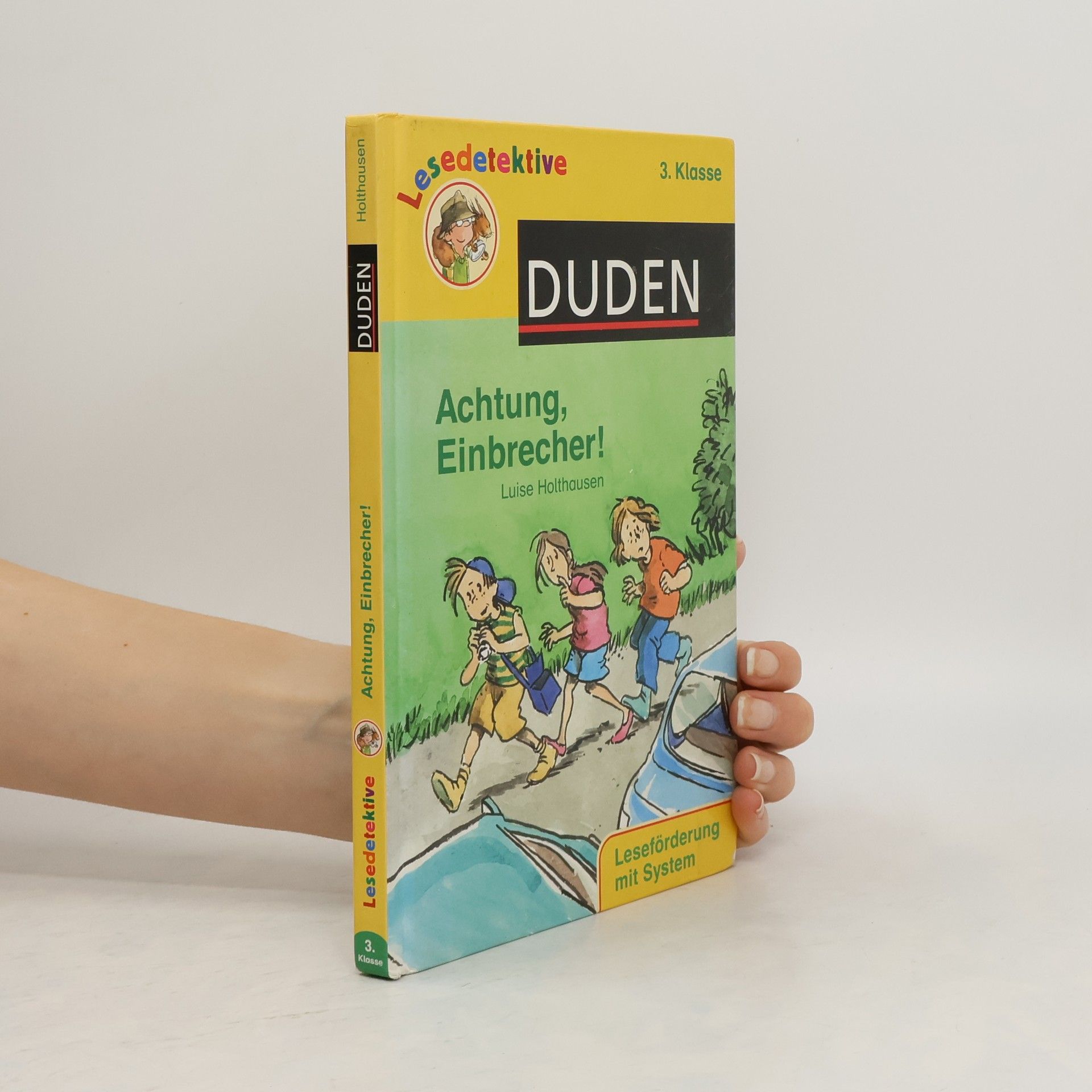 Luise Holthausen Achtung, Einbrecher!. 3.Klasse
