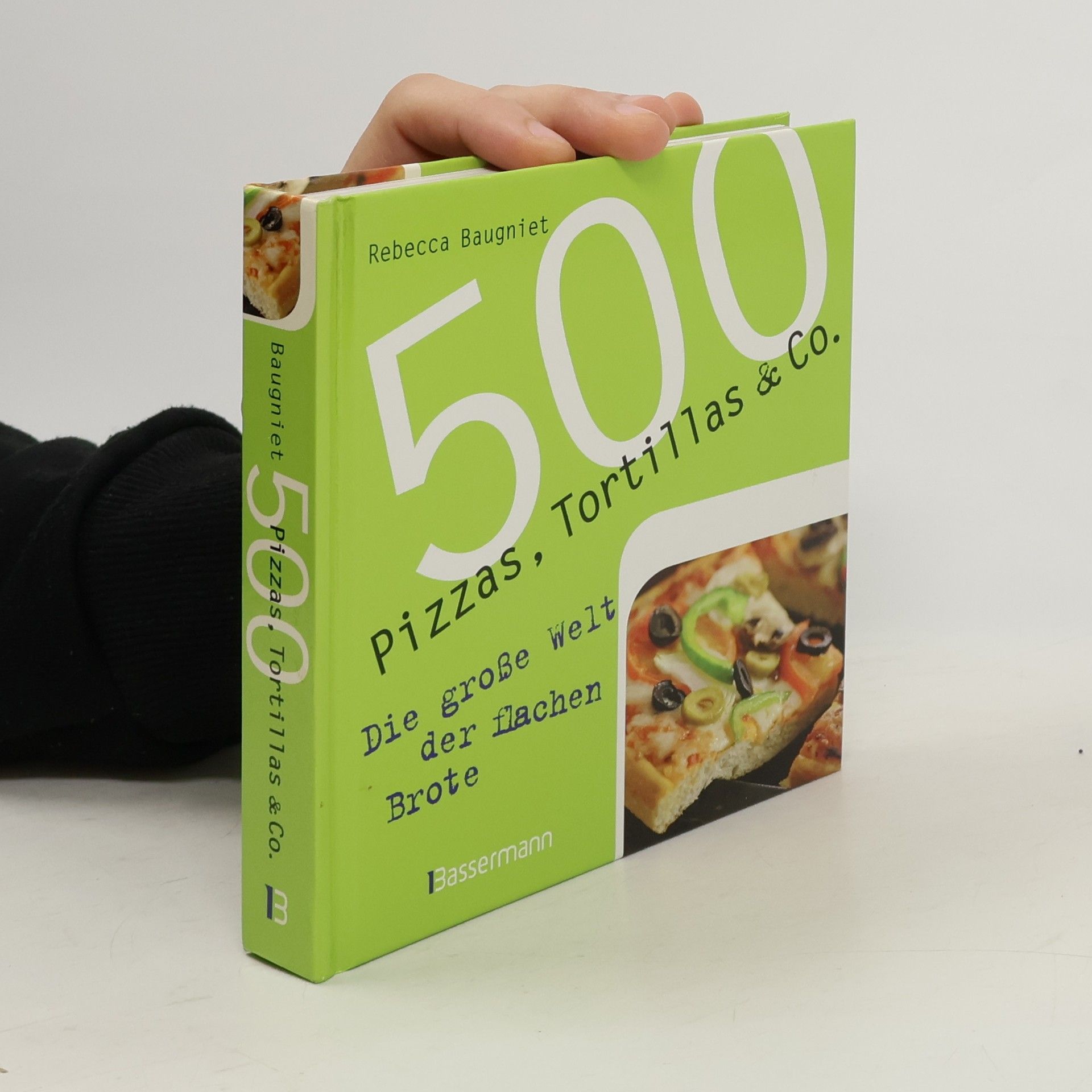 Rebecca Baugniet 500 Pizzas, Tortillas & Co.