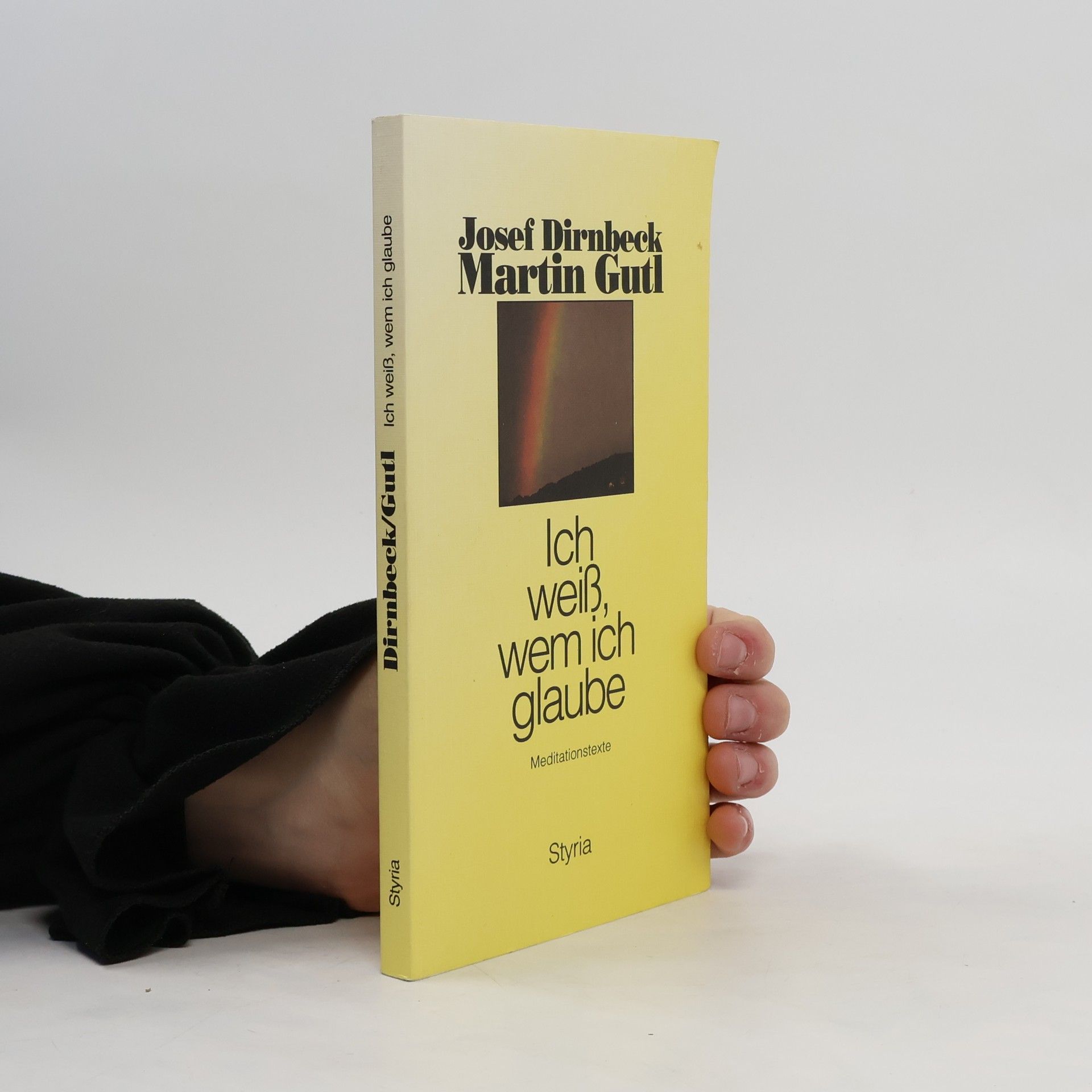 Josef Dirnbeck Ich weiss, wem ich glaube