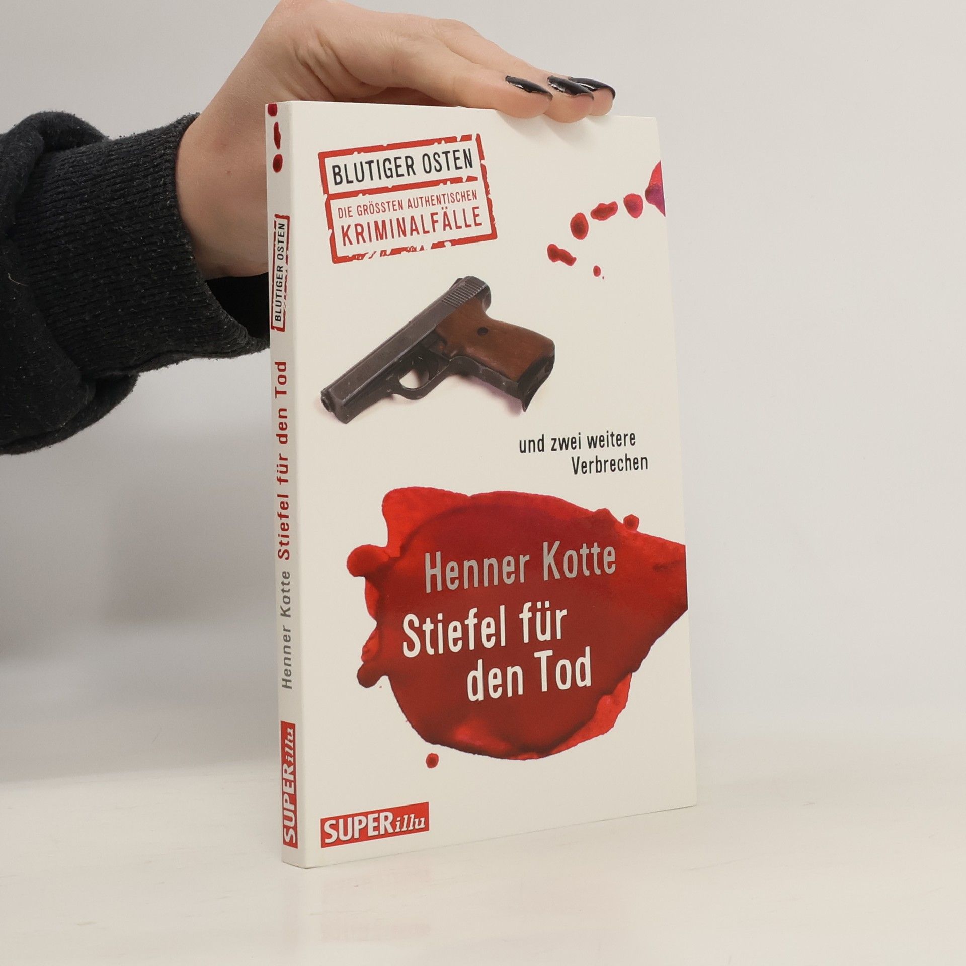 Henner Kotte Stiefel für den Tod und zwei weitere Verbrechen