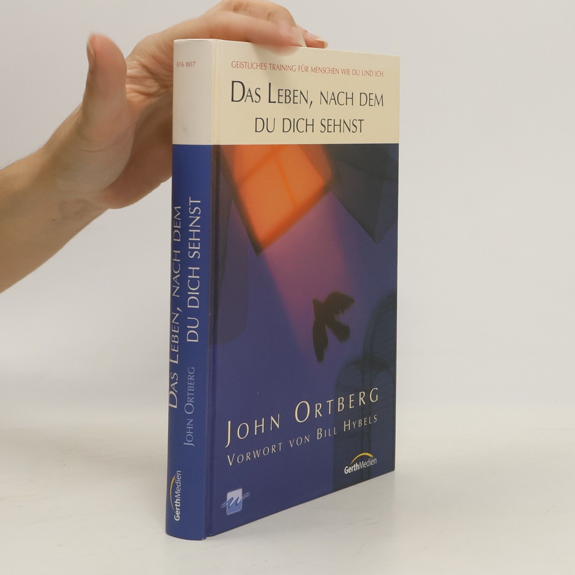 John Ortberg Das Leben, nach dem du dich sehnst