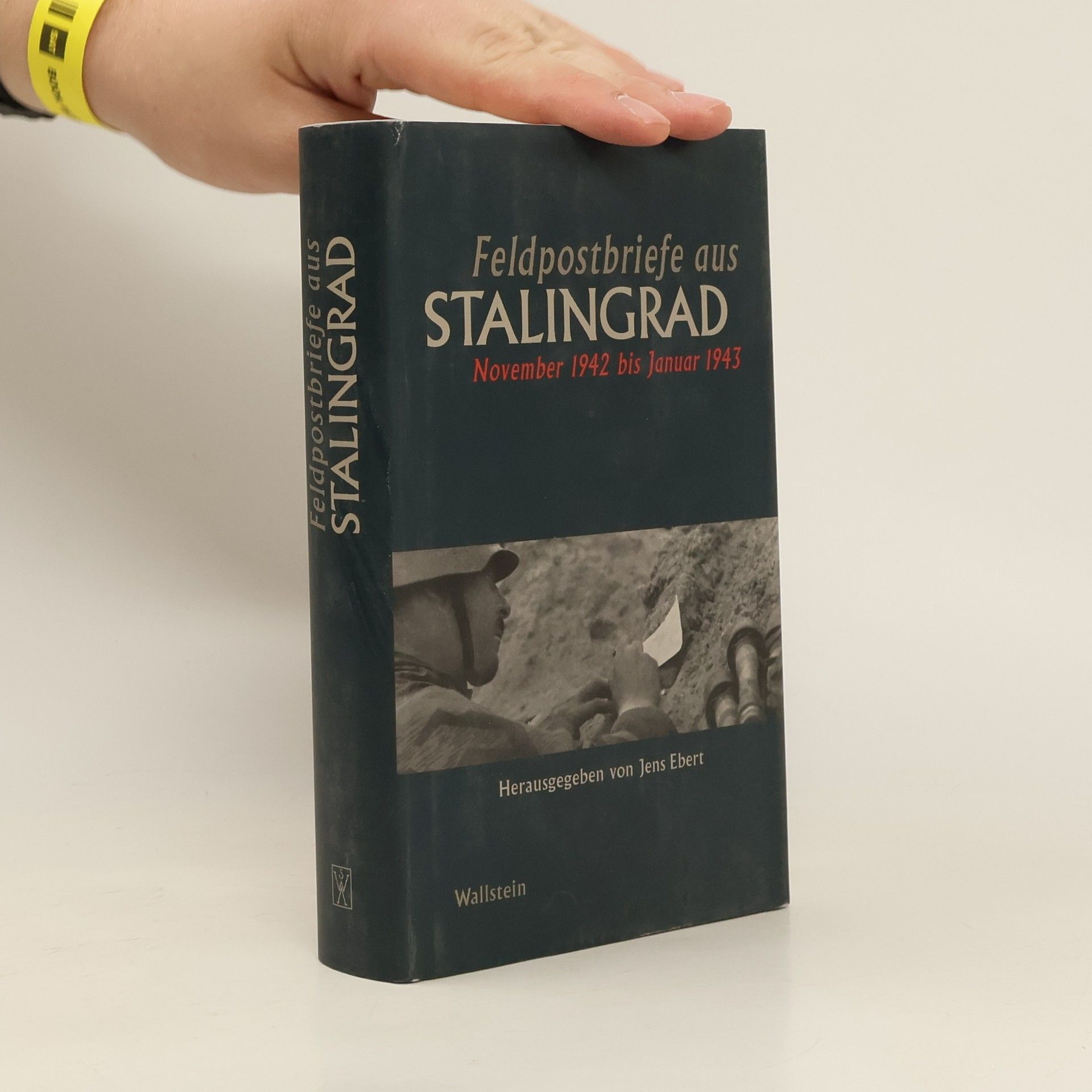 Jens Ebert Feldpostbriefe aus Stalingrad