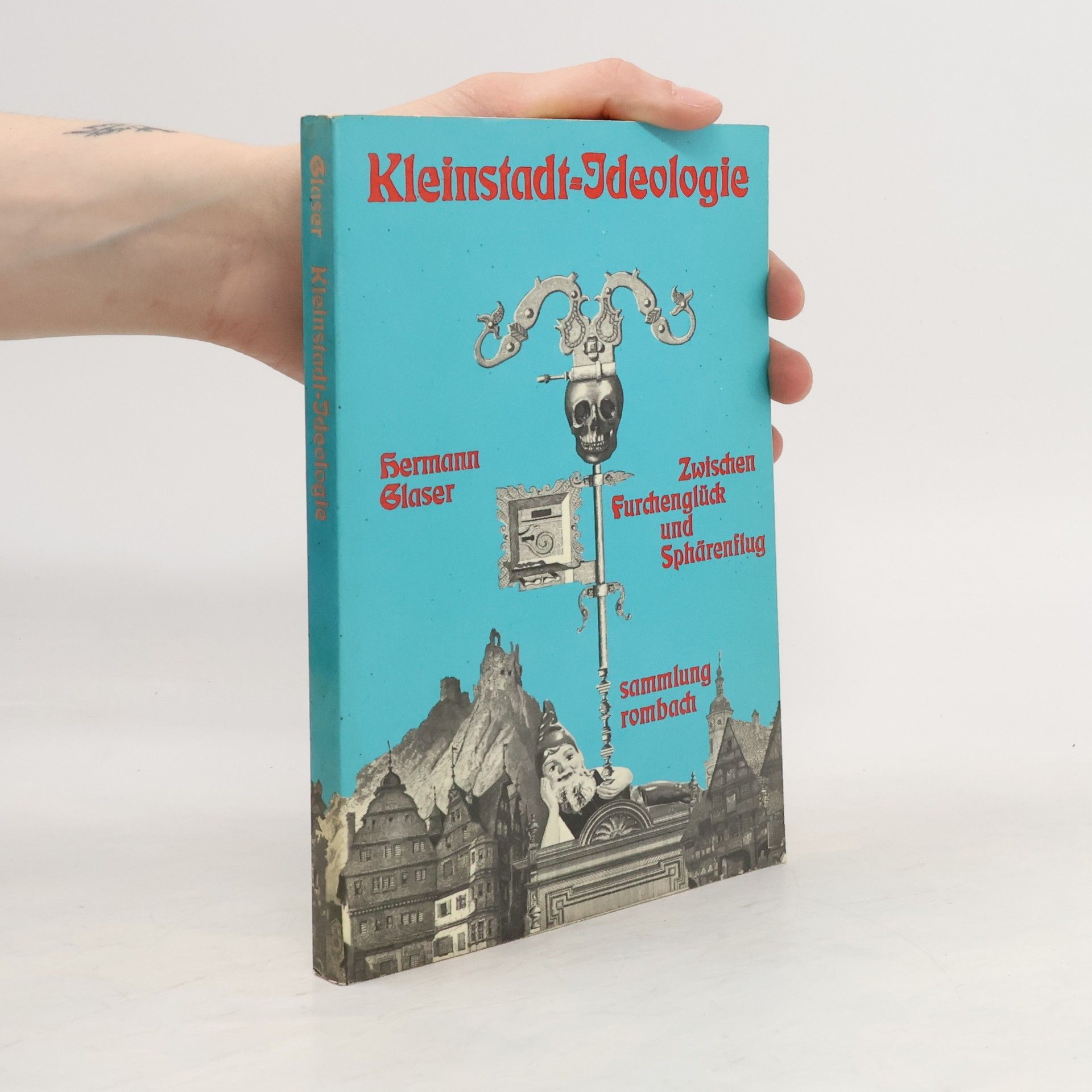 Hermann Glaser Kleinstadt-Ideologie