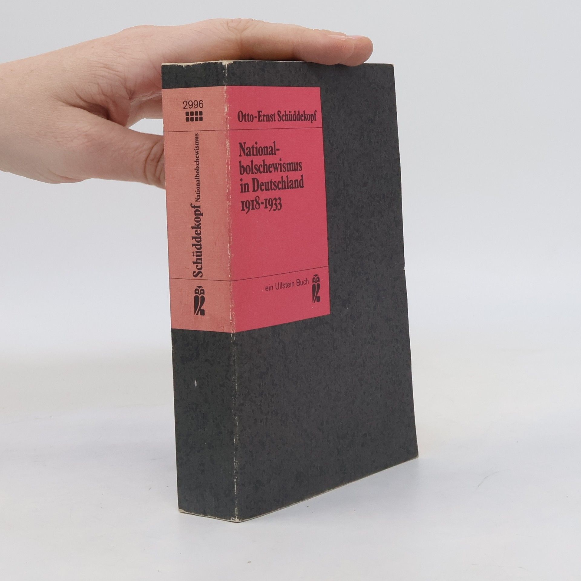 Otto Schüddekopf Nationalbolschewismus in Deutschland 1918 - 1933 [neunzehnhundertachtzehn bis neunzehnhundertdreiunddreissig]