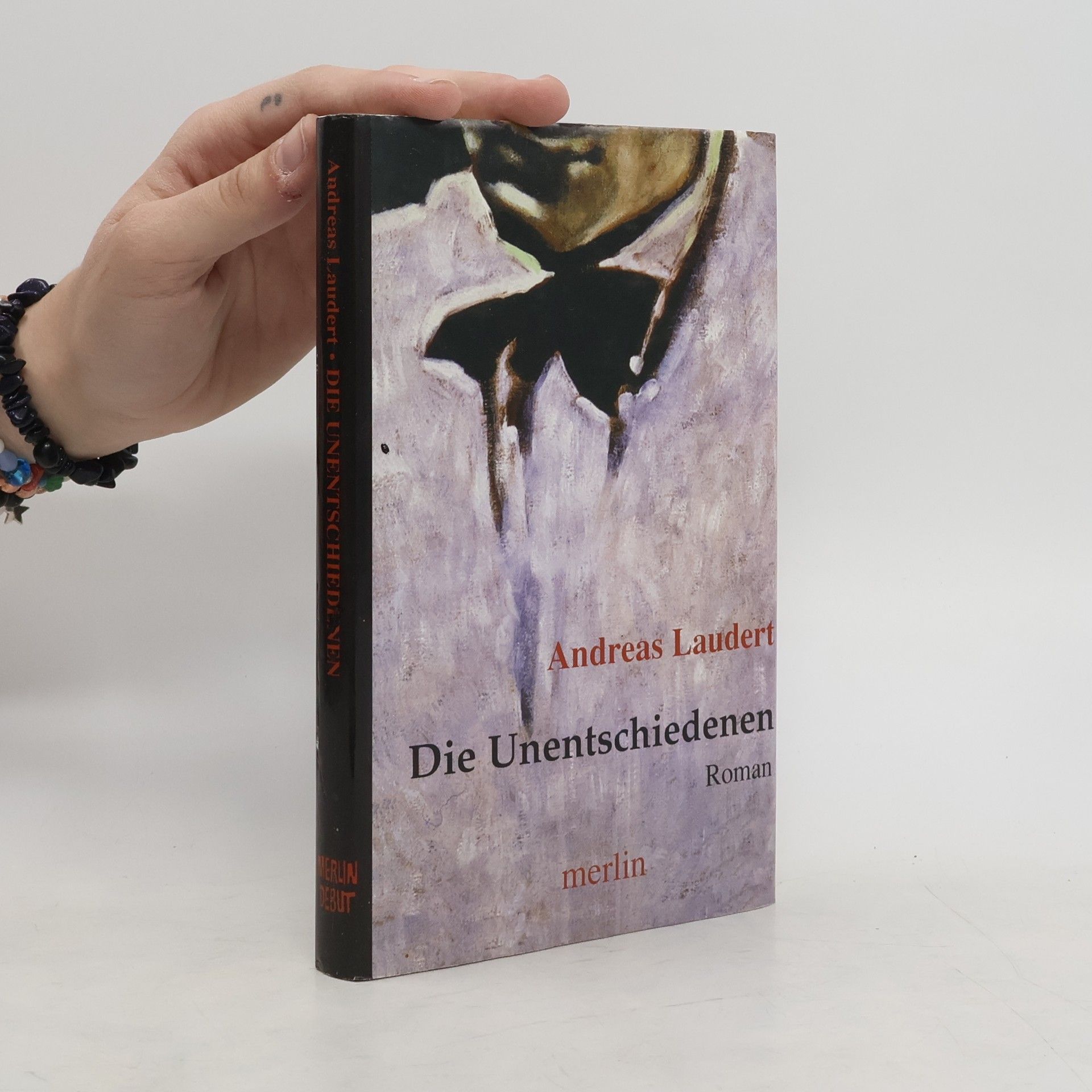 Andreas Laudert Die Unentschiedenen