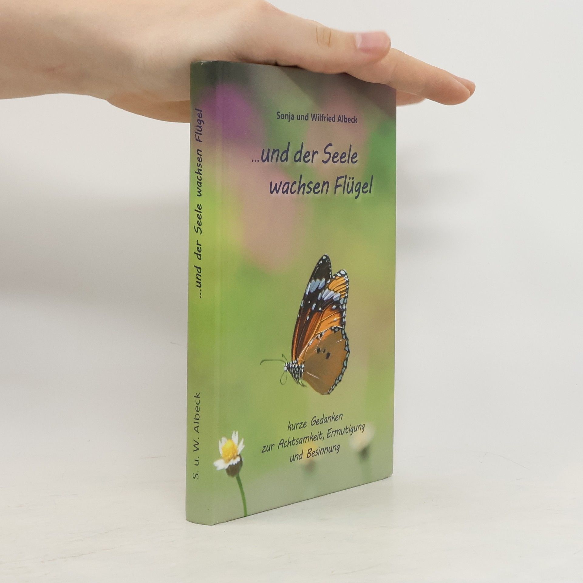 Wilfried Albeck ...und der Seele wachsen Flügel