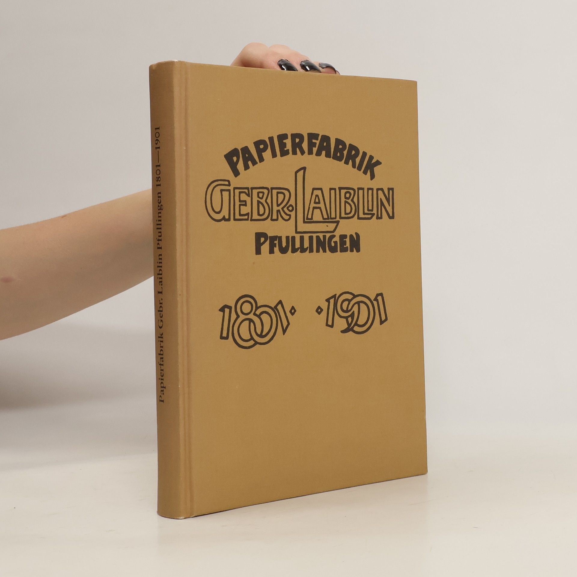 Autorenkollektiv Papierfabrik Gebr. Laiblin Pfullingen 1801-1901