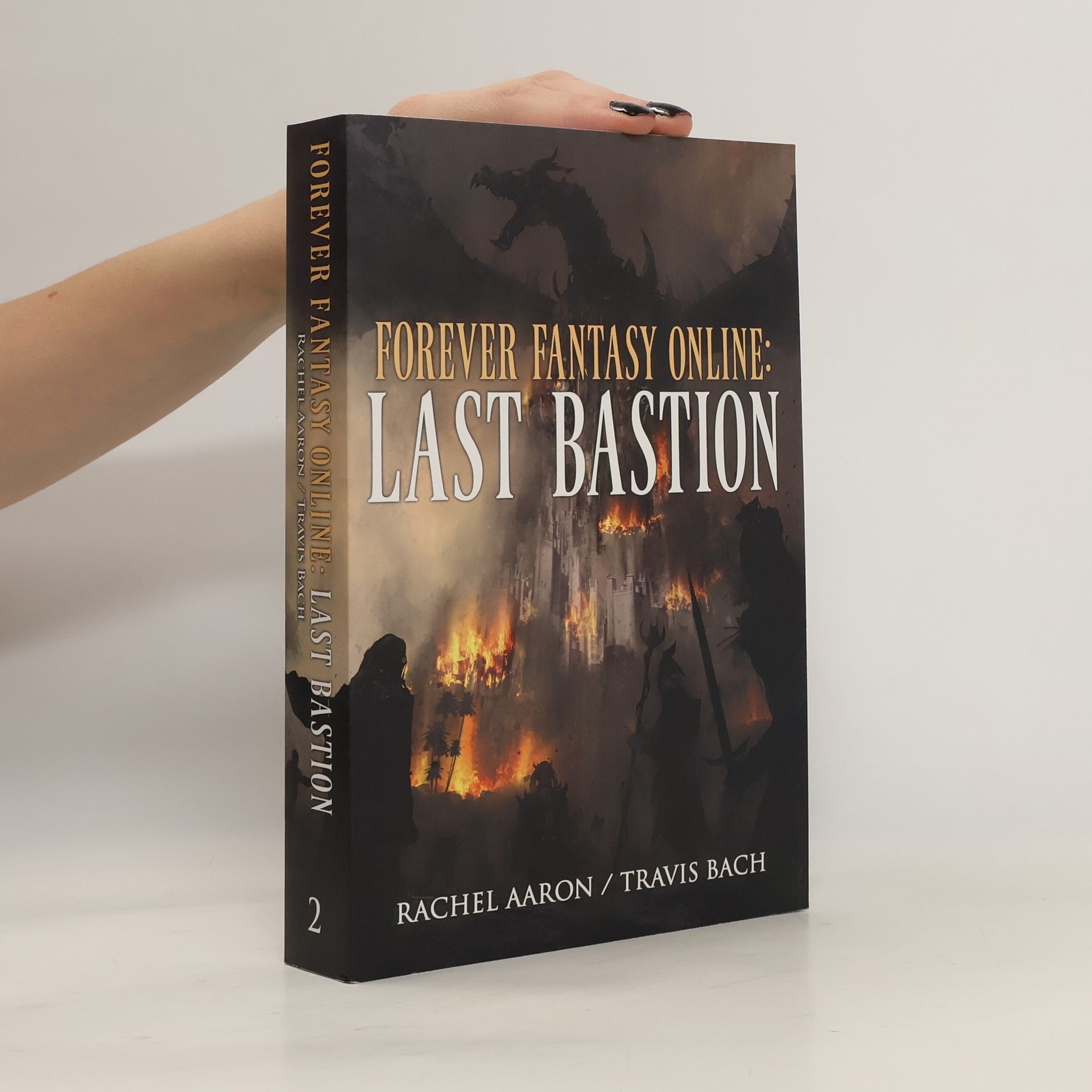 Rachel Aaron Forever Fantasy Online 2. Last Bastion