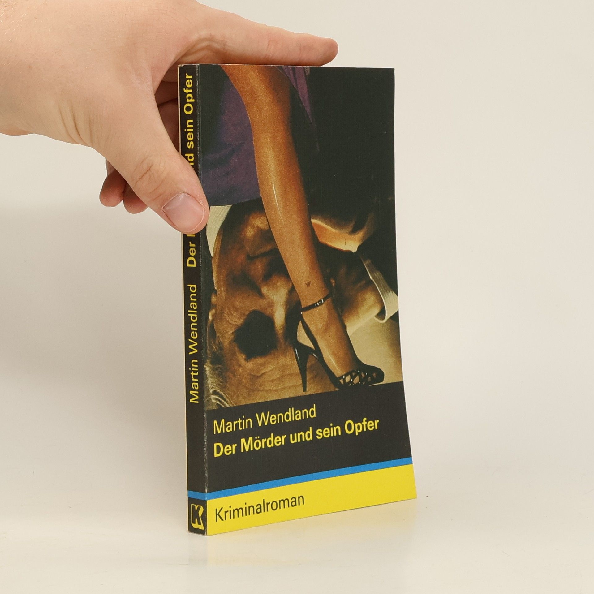 Martin Wendland Der Mörder und sein Opfer