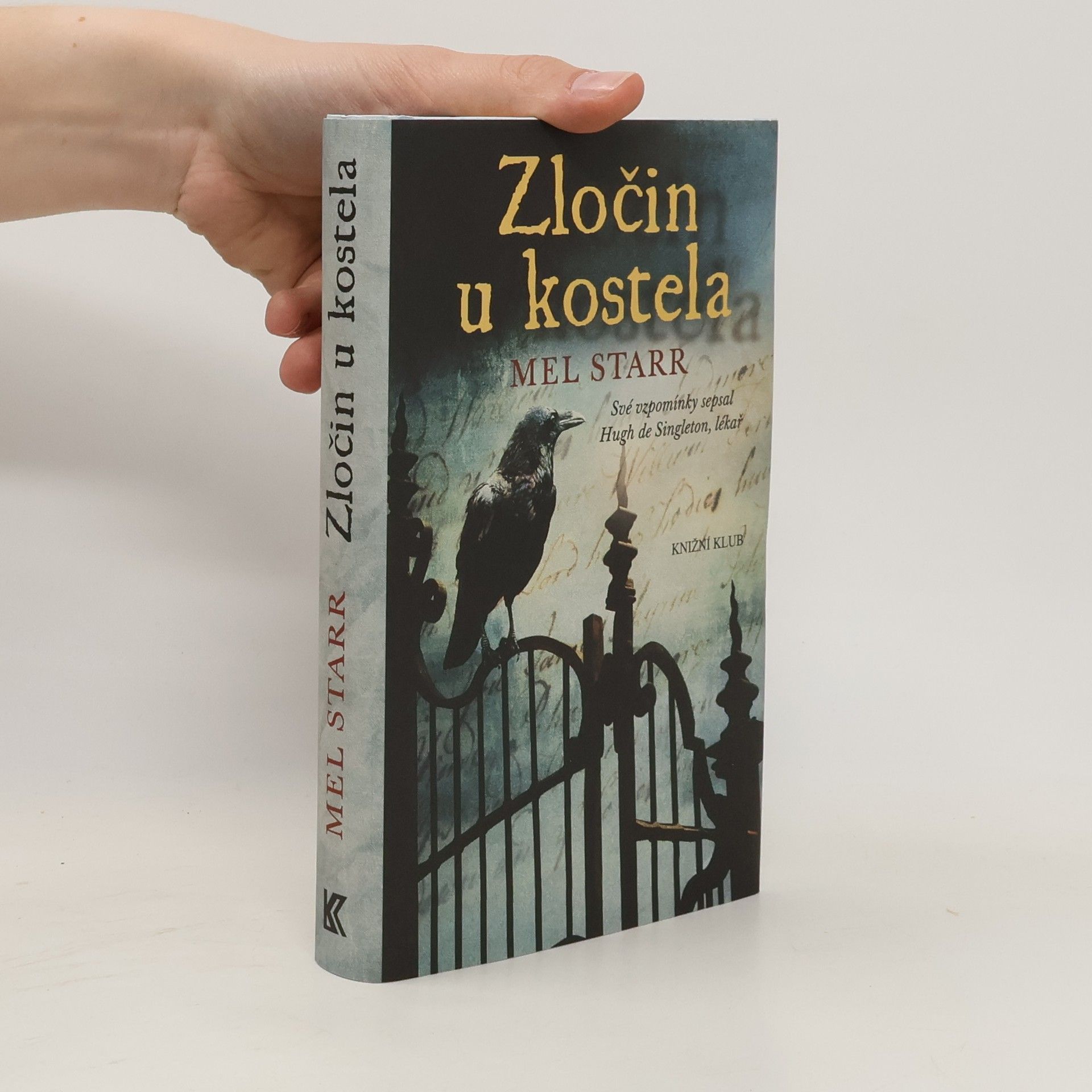 Melvin R. Starr Zločin u kostela: Své vzpomínky sepsal Hugh de Singleron, lékař : vyprávění druhé
