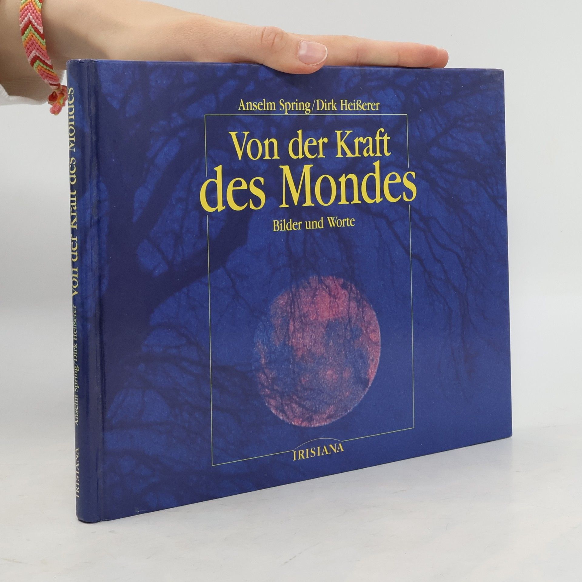 Anselm Spring Von der Kraft des Mondes