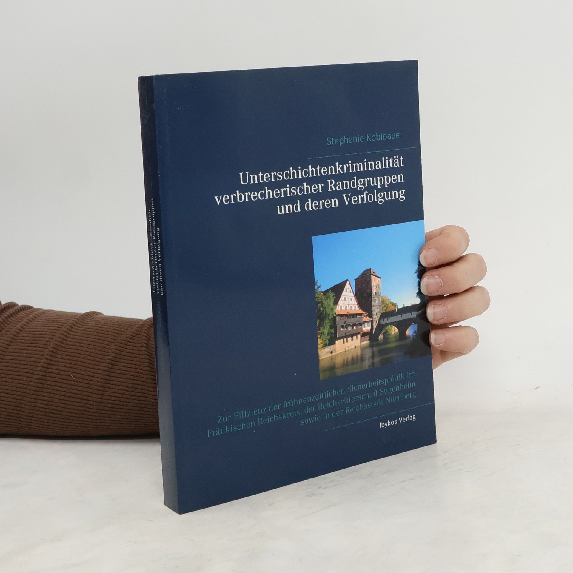 Stephanie Massicot Unterschichtenkriminalität verbrecherischer Randgruppen und deren Verfolgung