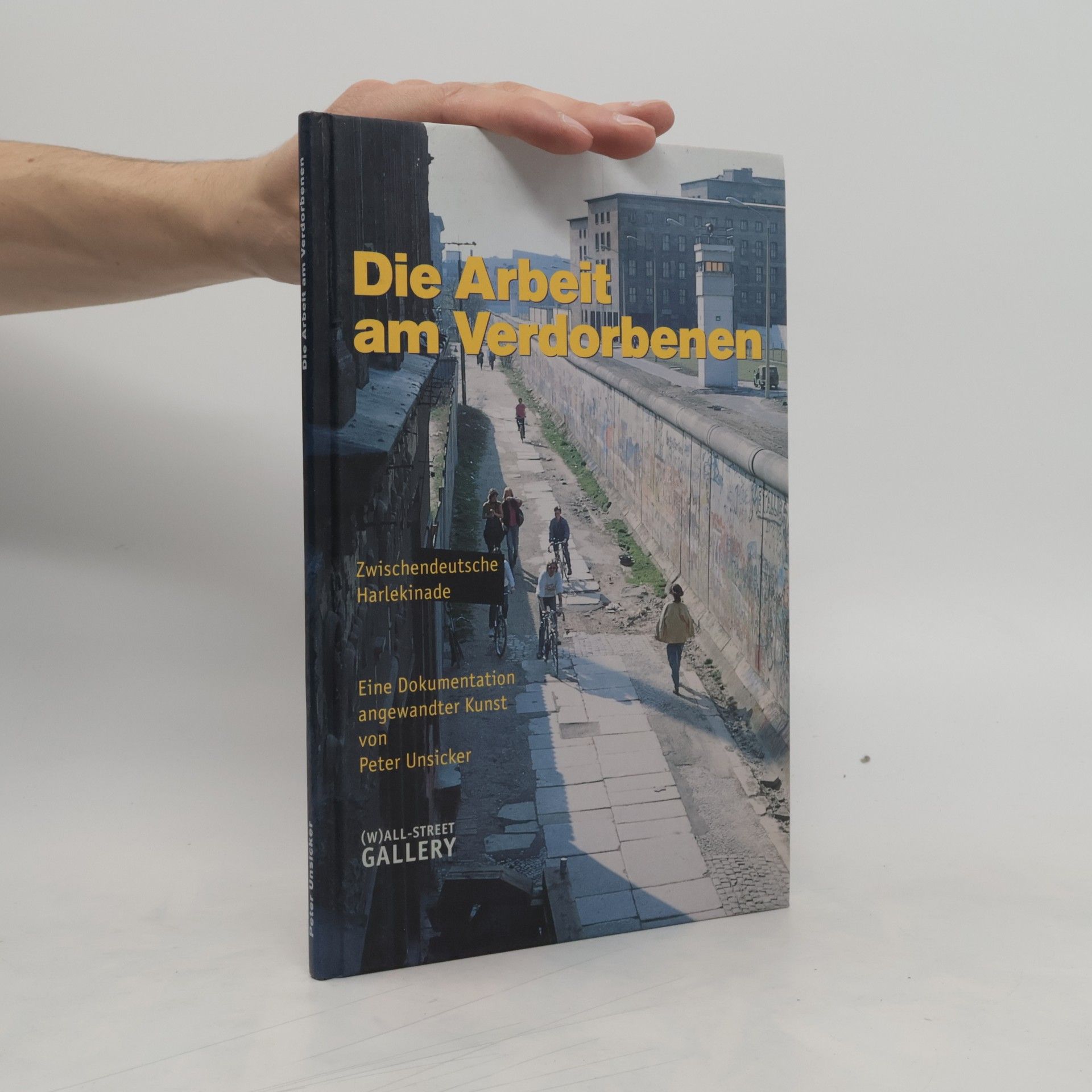 Peter Unsicker  Die Arbeit am Verdorbenen