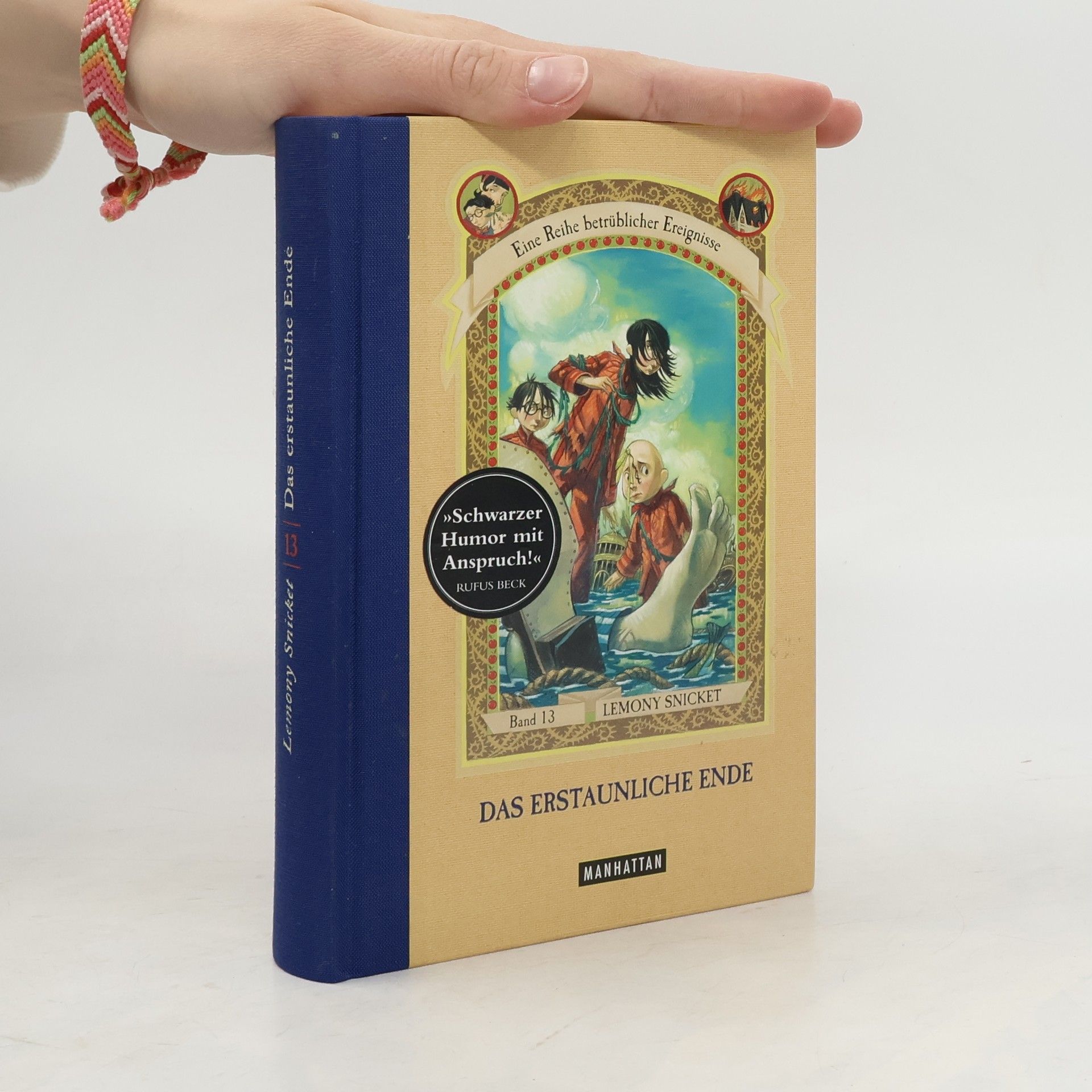 Lemony Snicket Das erstaunliche Ende. Eine Reihe betrüblicher Ereignisse - Band 13