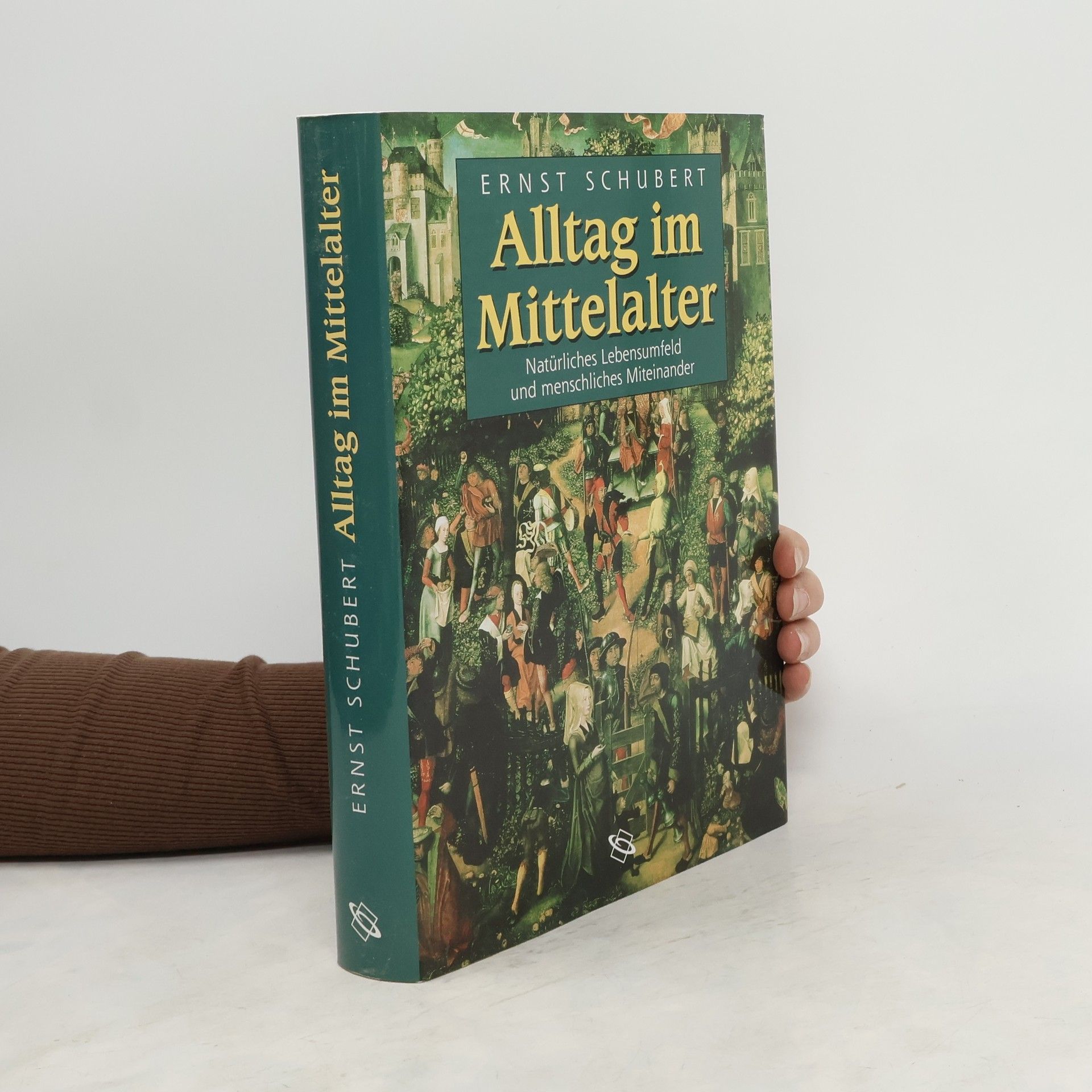 Ernst Schubert Alltag im Mittelalter