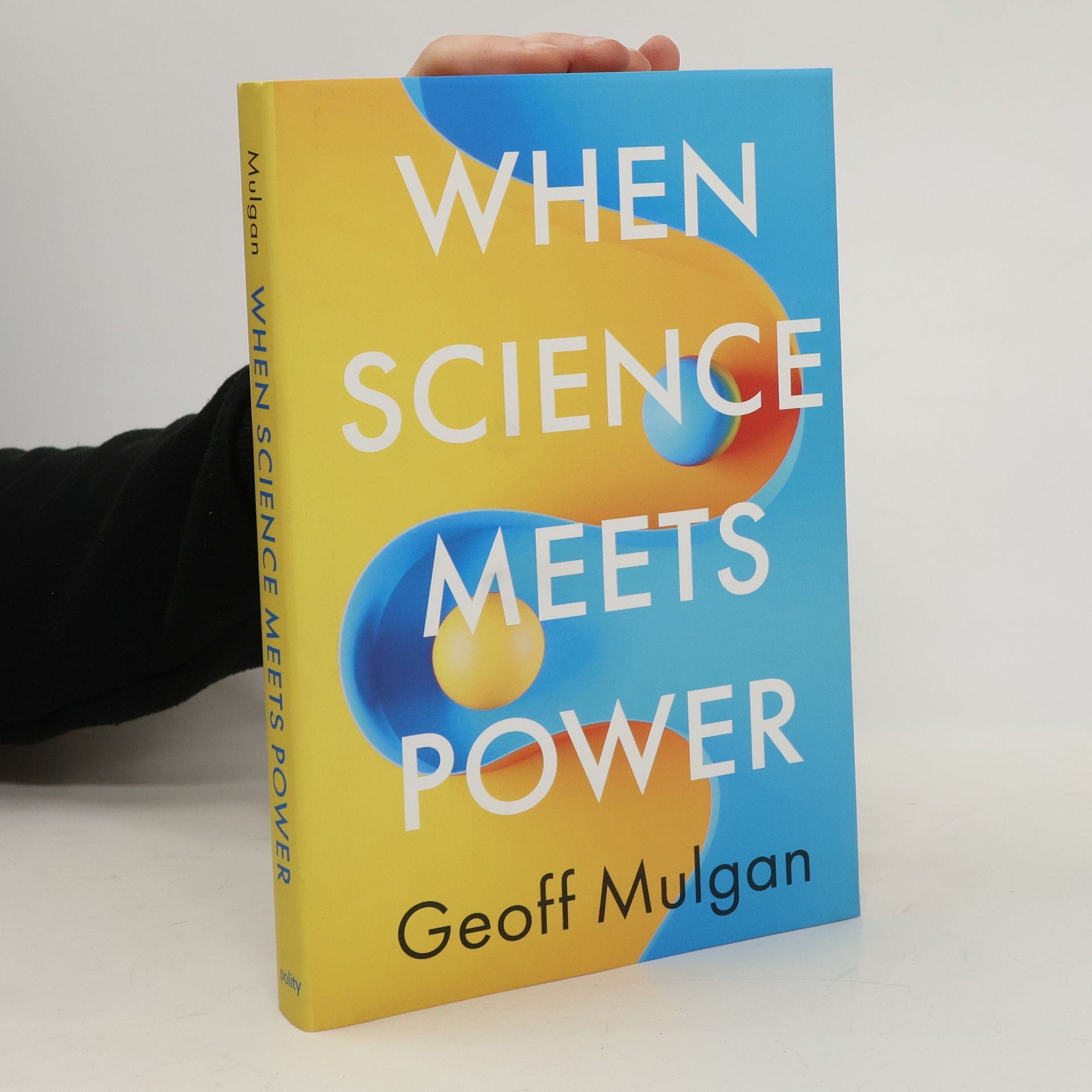 Geoff Mulgan When Science Meets Power