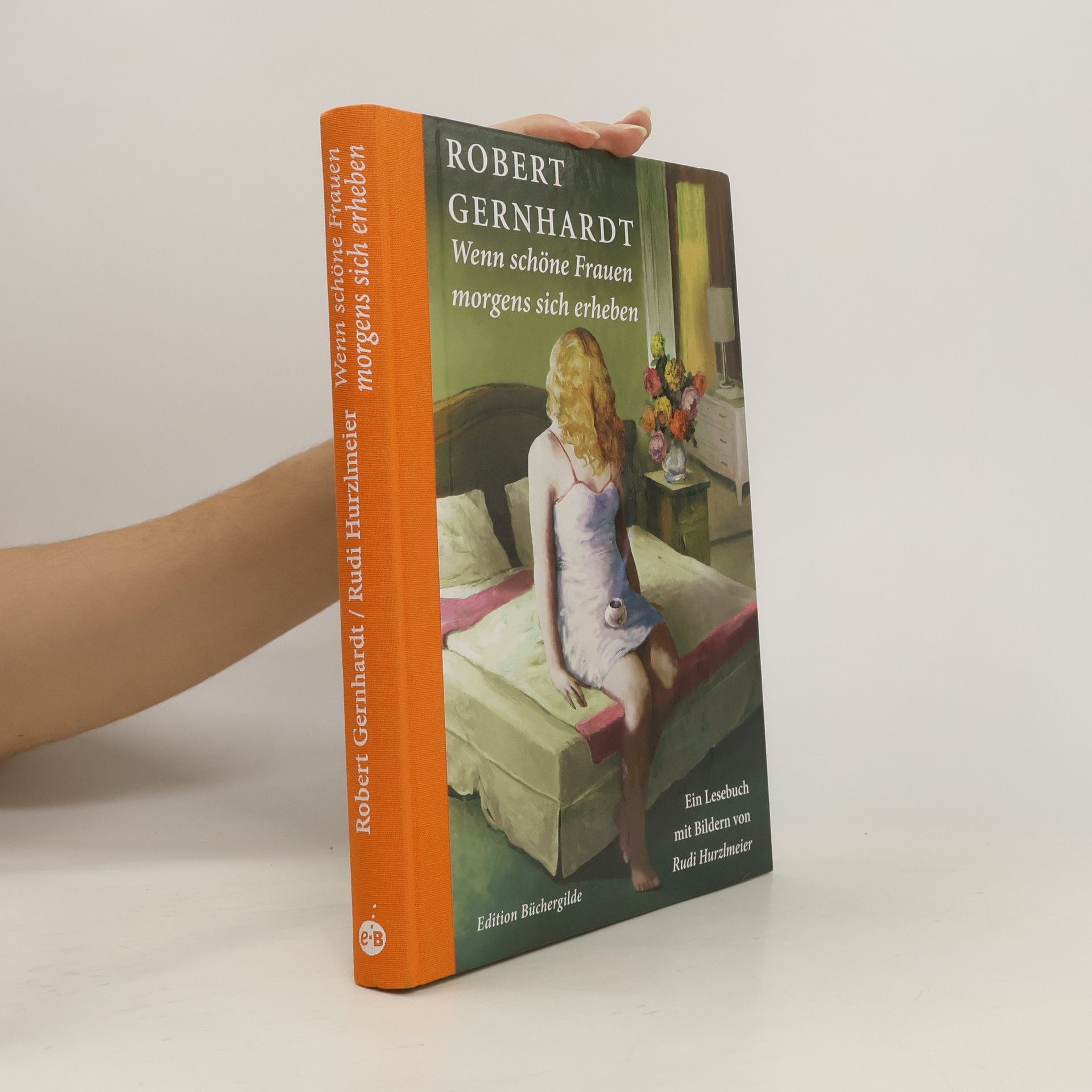 Robert Gernhardt Wenn schöne Frauen morgens sich erheben. Ein Lesebuch mit Bildern