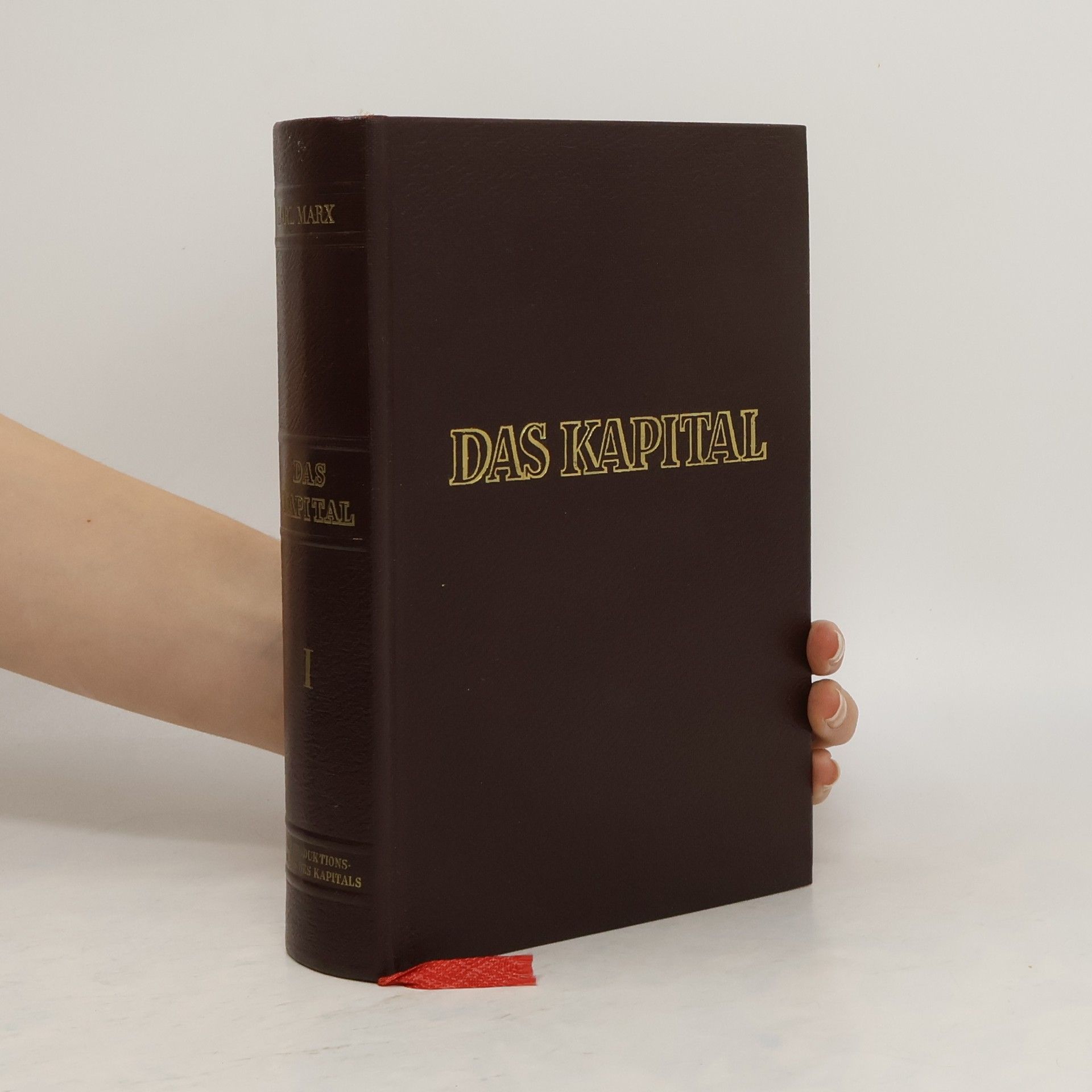 Karl Marx Das Kapital. Kritik der politischen Ökonomie. Erster Band, Buch I. Der Produktionsprozess