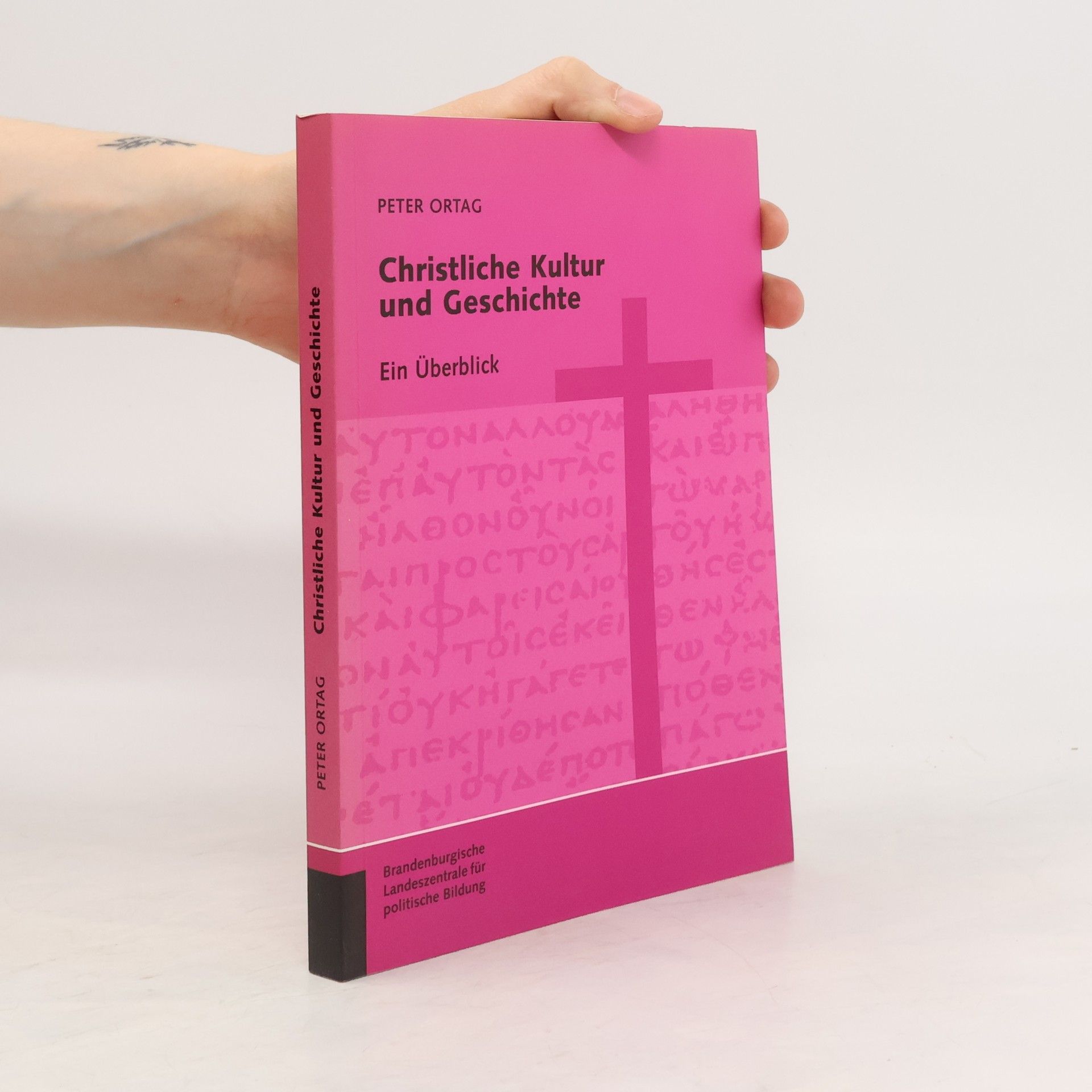Peter Ortag Christliche kultur und Geschichte : ein Überblick