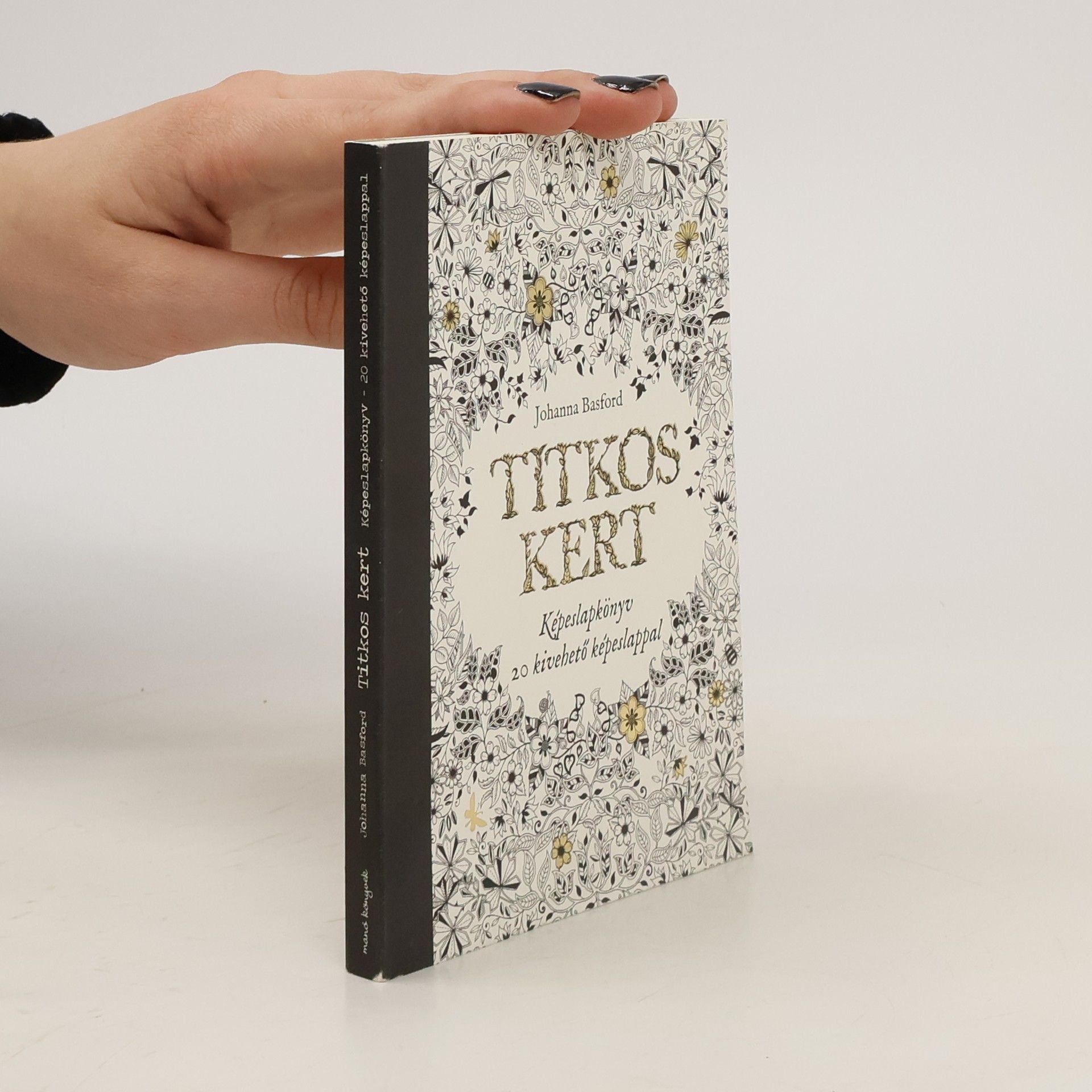 Johanna Basford Titkos Kert. Képeslapkönyv. 20 kivehető képeslappal