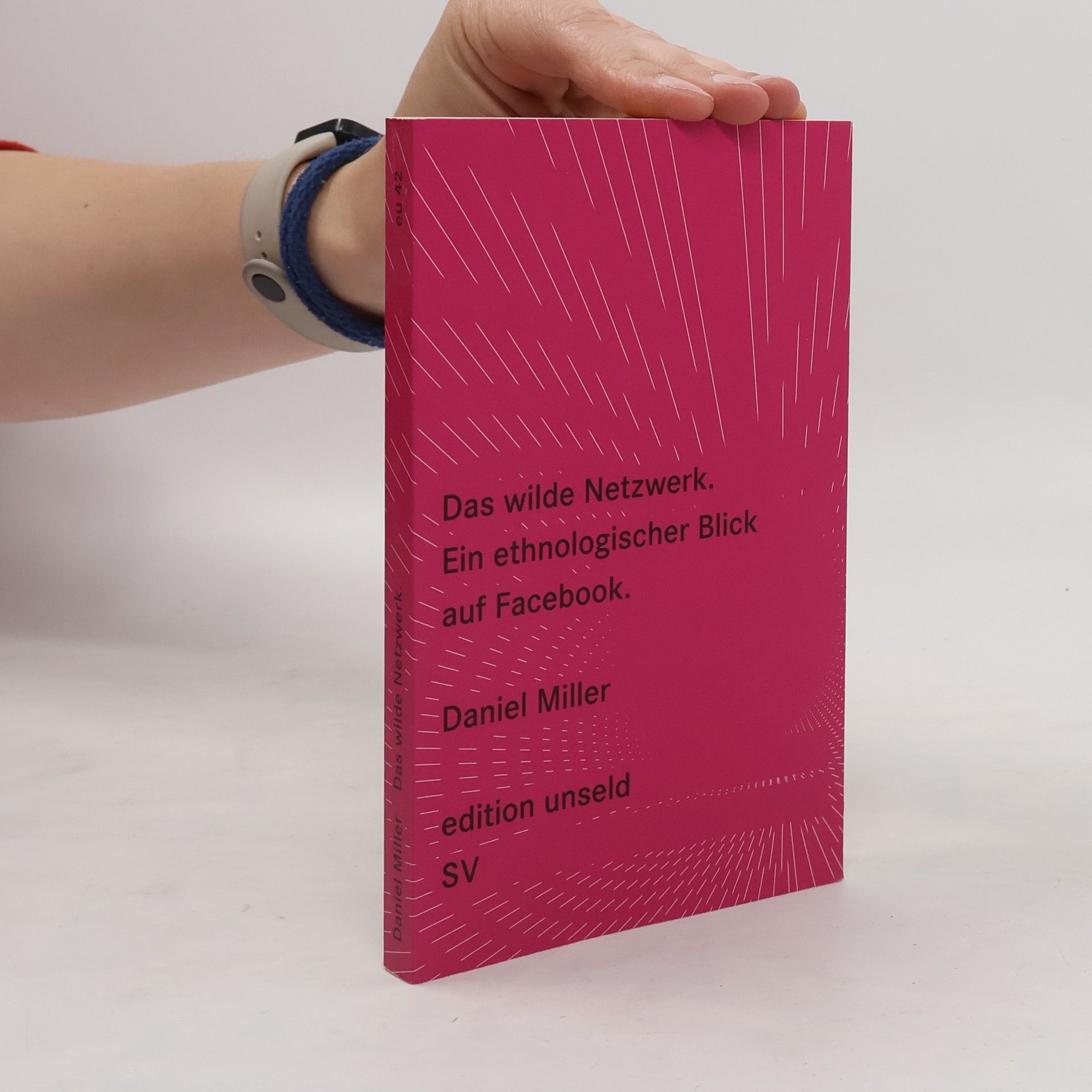 Daniel Miller Das wilde Netzwerk