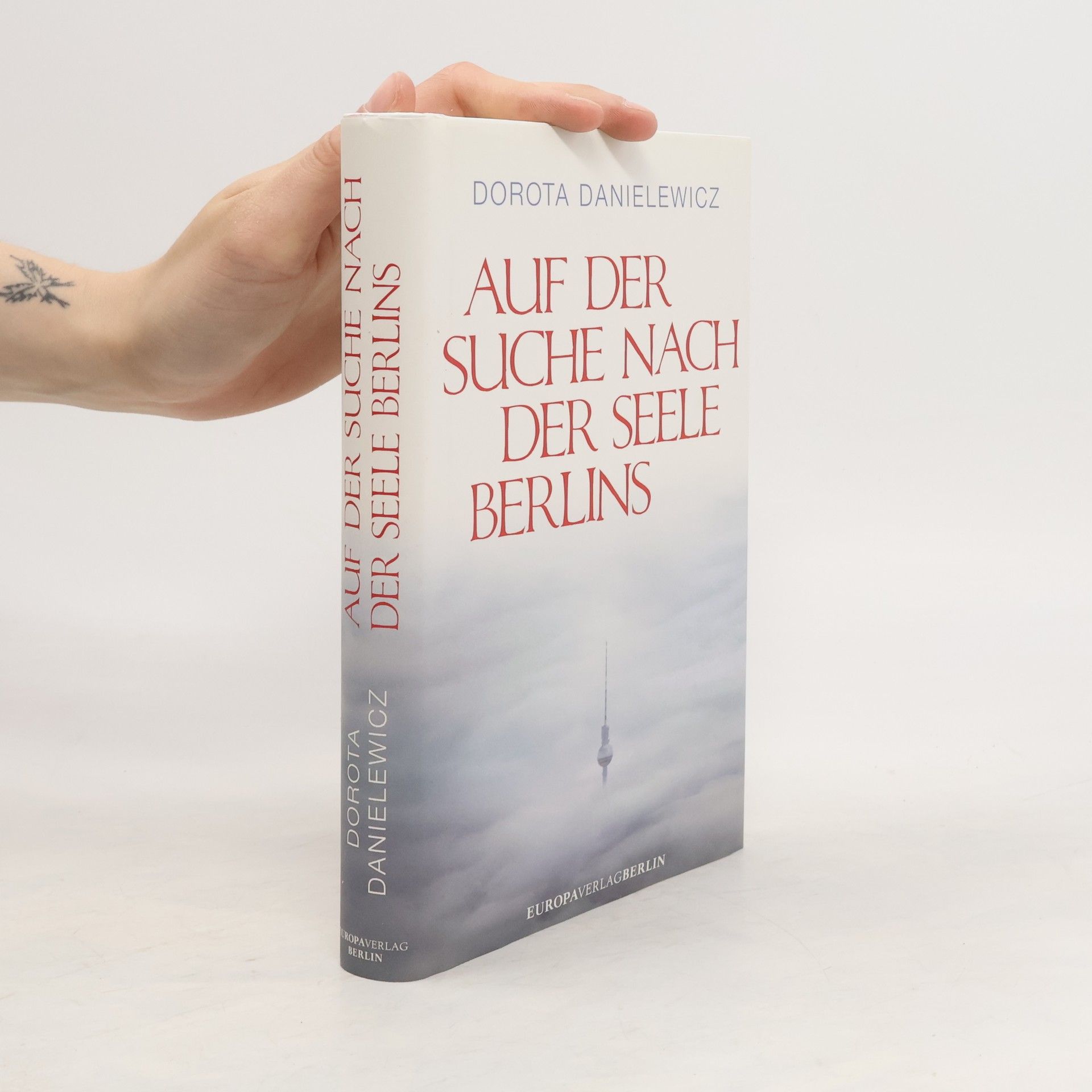 Dorota Danielewicz Auf der Suche nach der Seele Berlins