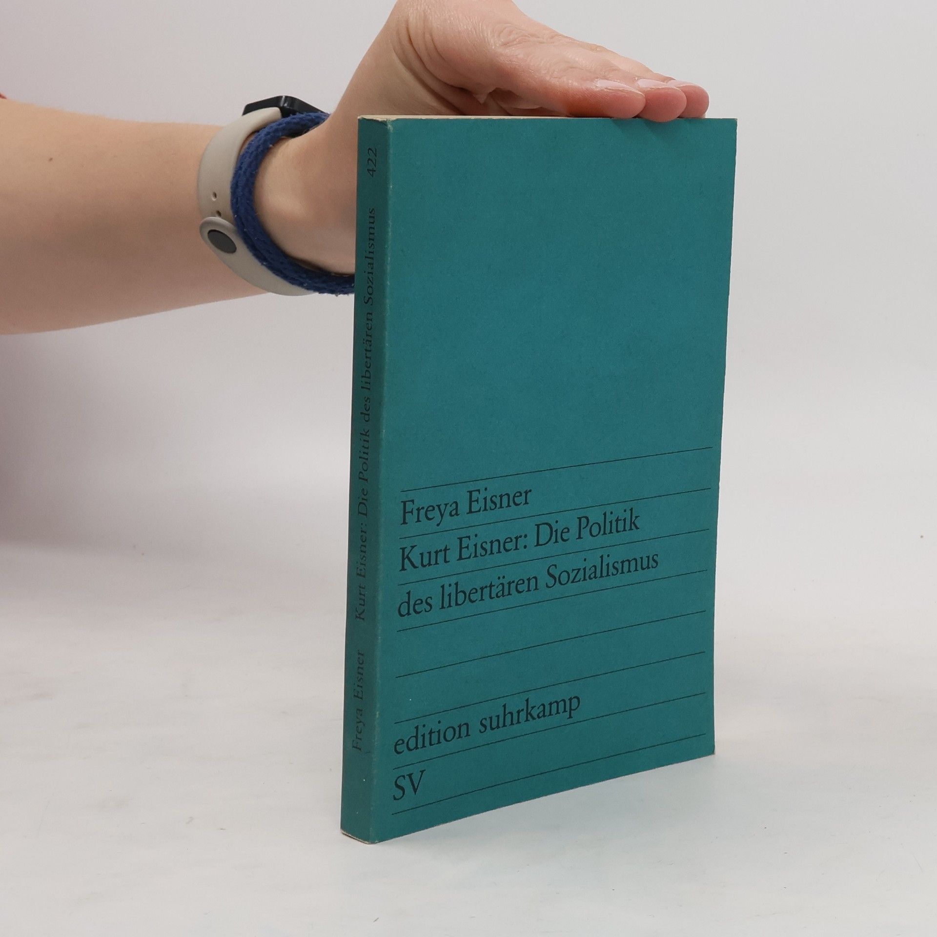 Freya Eisner Kurt Eisner, die Politik des libertären Sozialismus