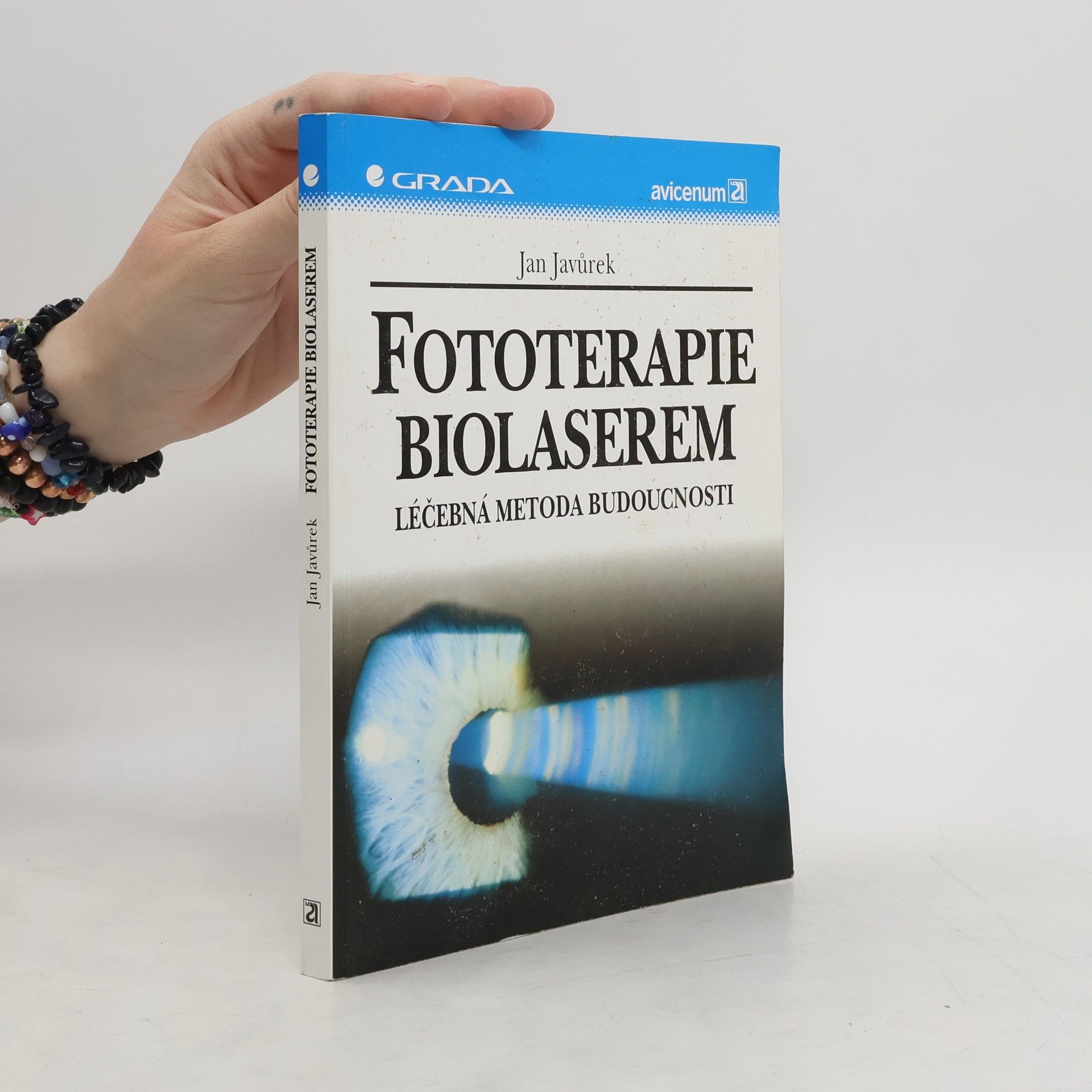 Jan Javůrek Fototerapie biolaserem: Léčebná metoda budoucnosti