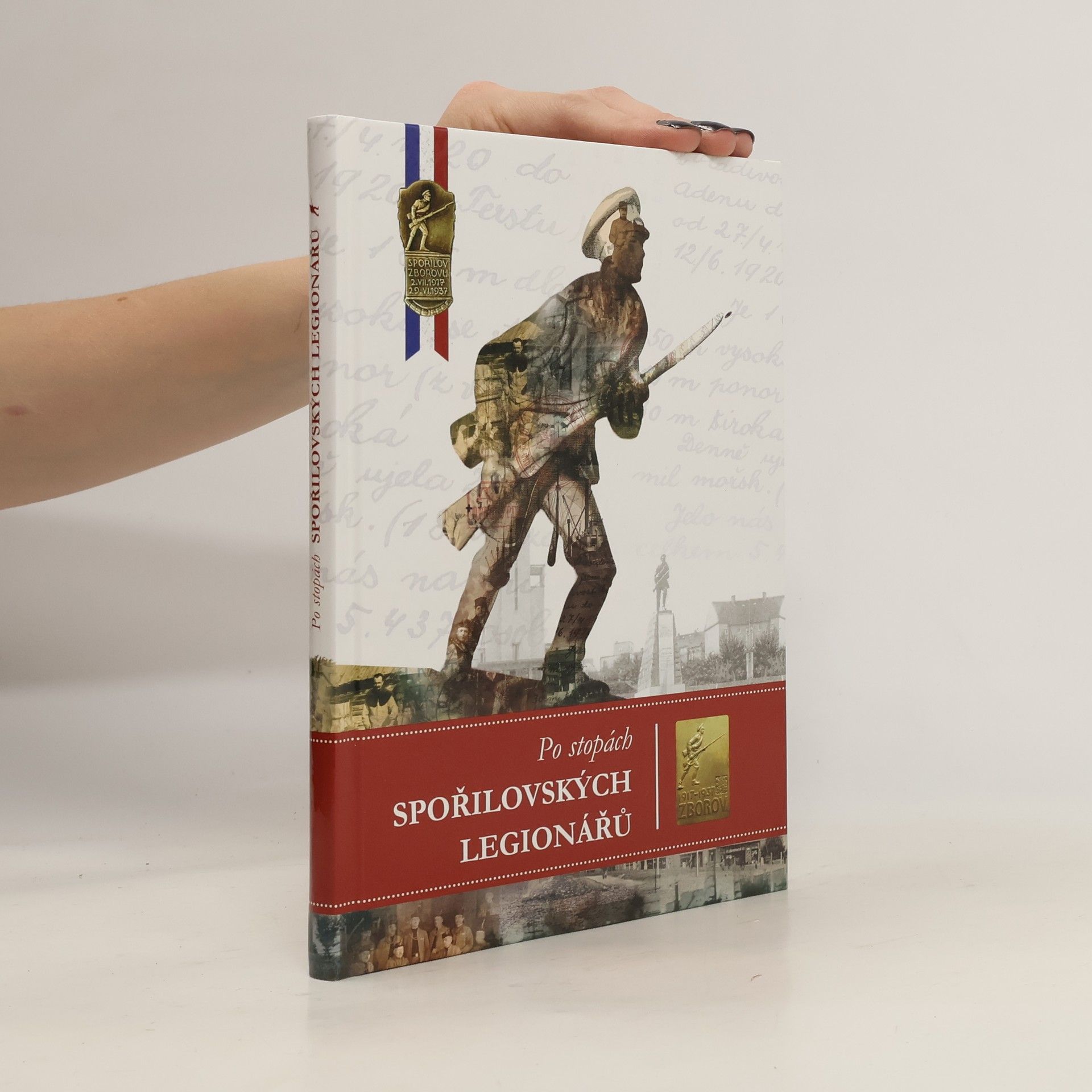 Collectif d'auteurs Po stopách spořilovských legionářů