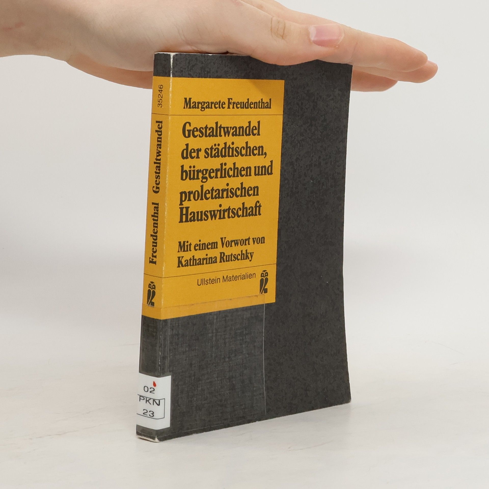 Margarete Sallis Freudenthal Gestaltwandel der städtischen, bürgerlichen und proletarischen Hauswirtschaft zwischen 1760 und 1910