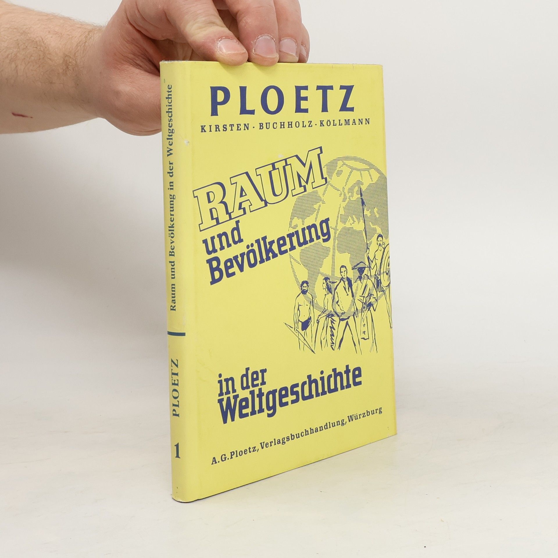 kolektiv Ploetz. Raum und Bevölkerung in der Weltgeschichte 1